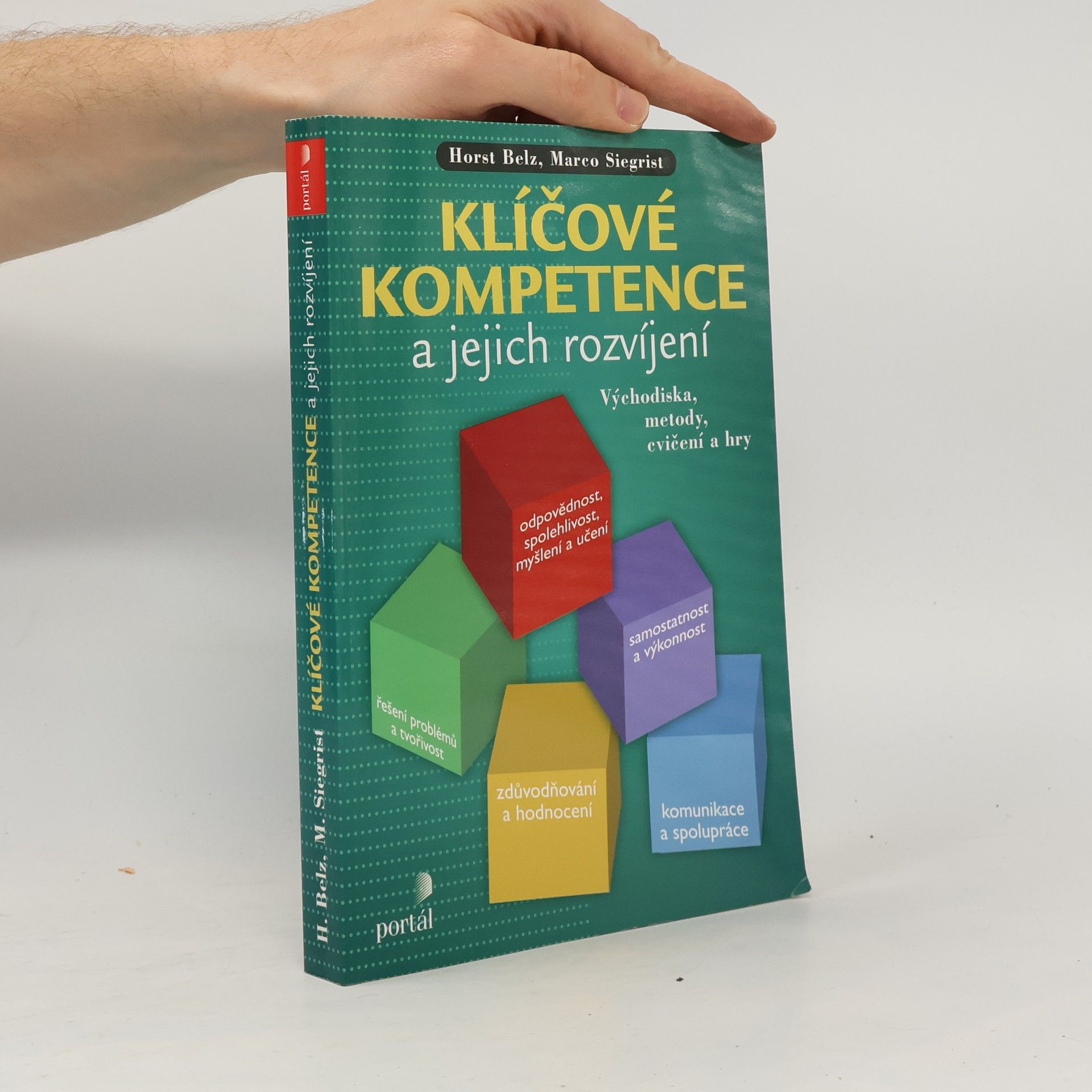 Marco Siegrist Klíčové kompetence a jejich rozvíjení : východiska, metody, cvičení a hry