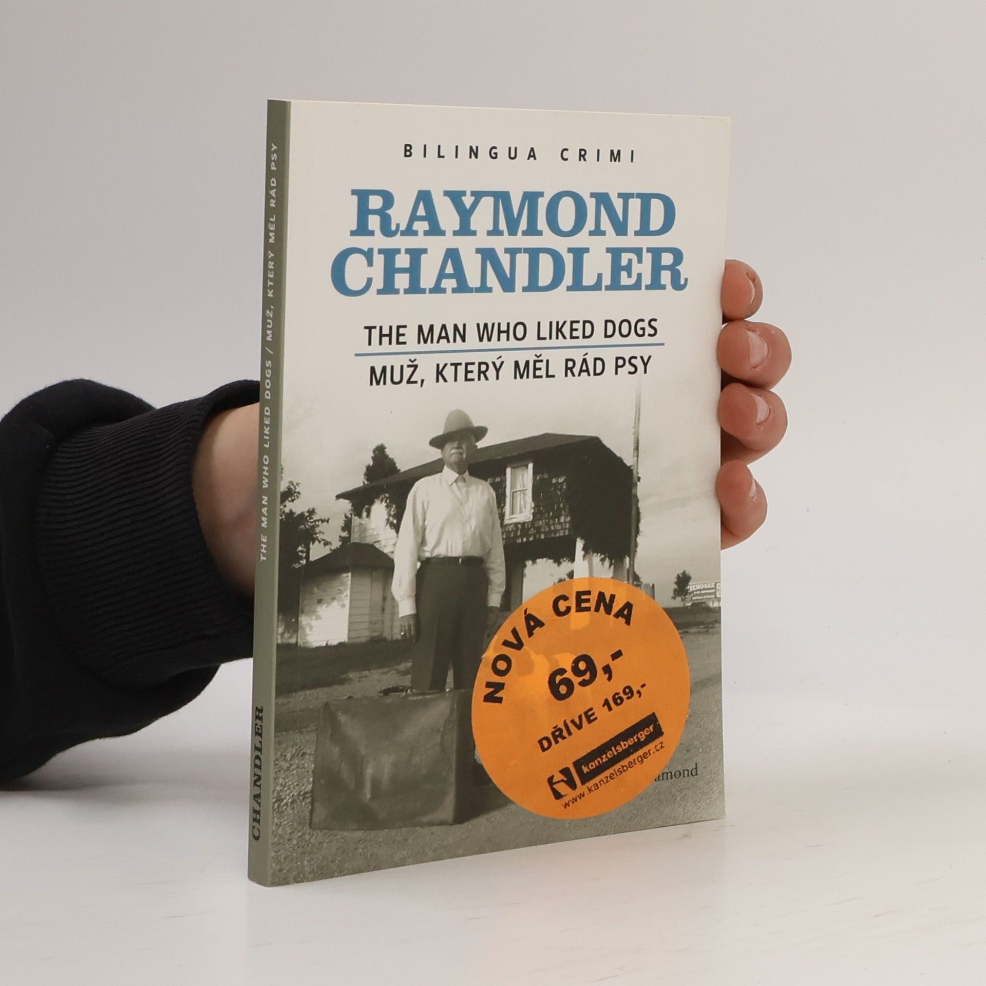 Raymond Chandler The man who liked dogs. Muž, který měl rád psy