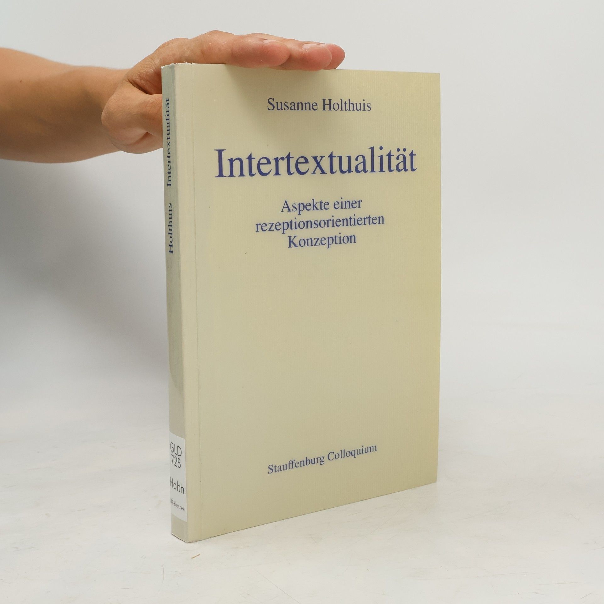 Susanne Holthuis Stauffenburg Colloquium: Intertextualität. Diss.