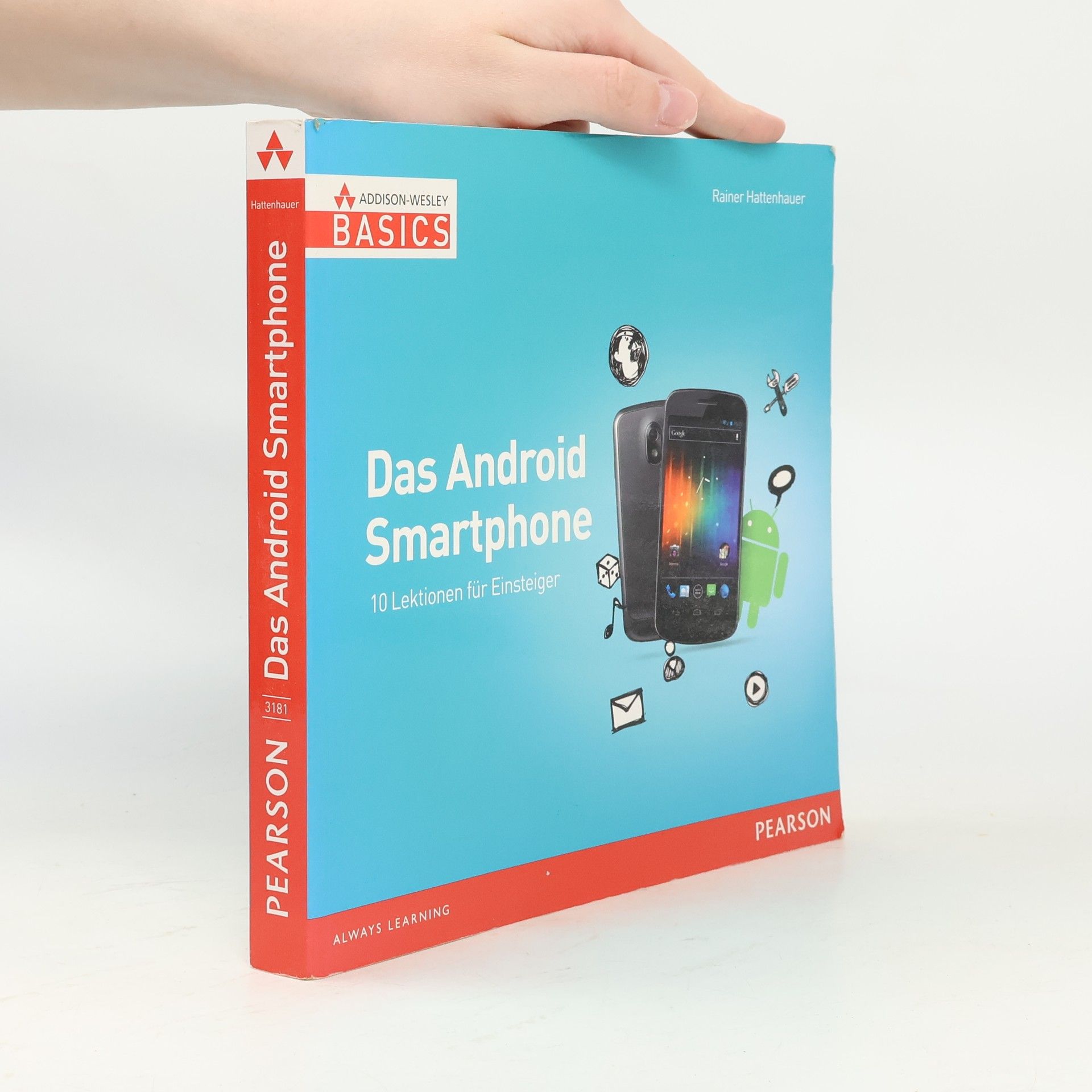 Rainer Hattenhauer ADDISON-WESLEY BASICS: Das Android Smartphone