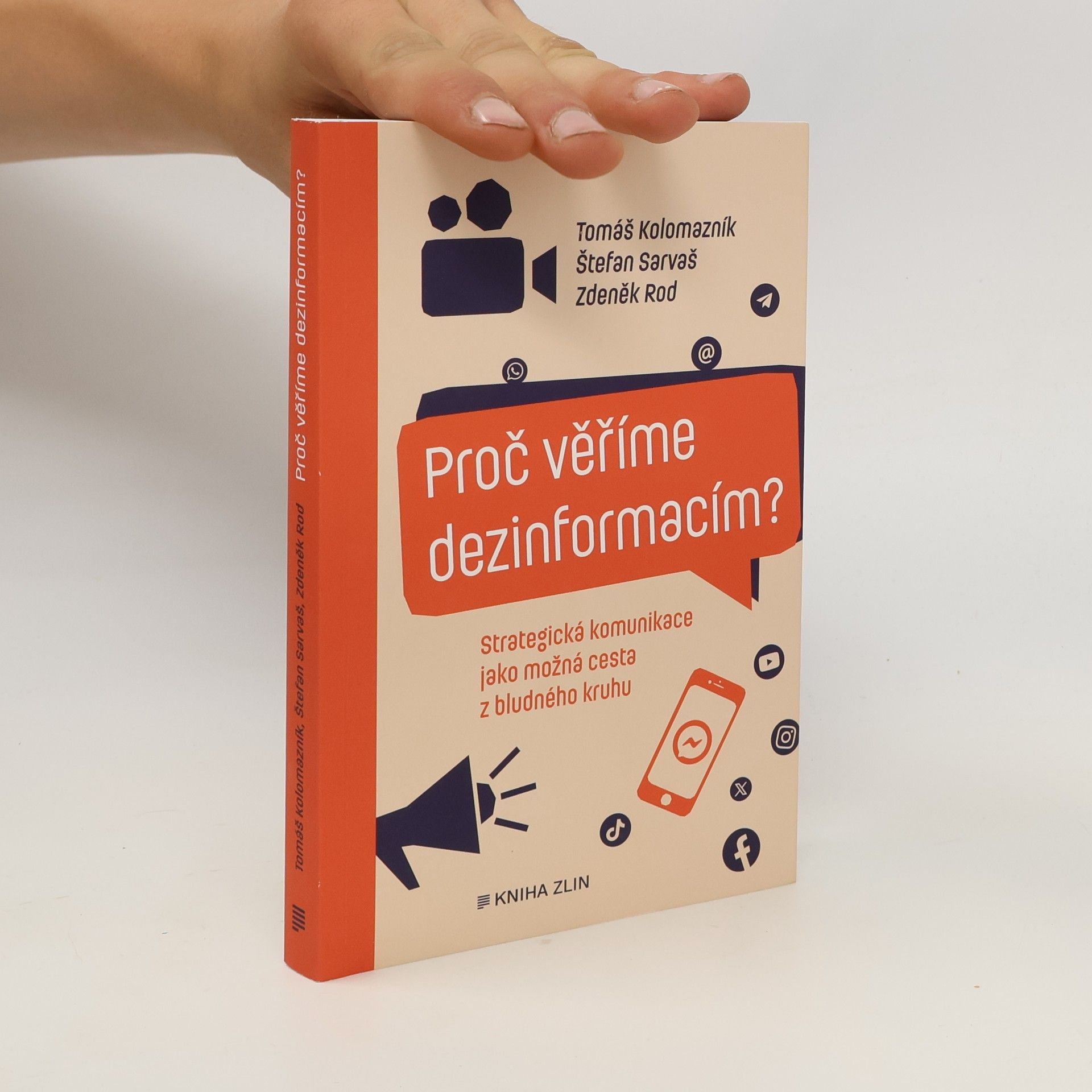 Zdeněk Rod Proč věříme dezinformacím? : strategická komunikace jako možná cesta z bludného kruhu