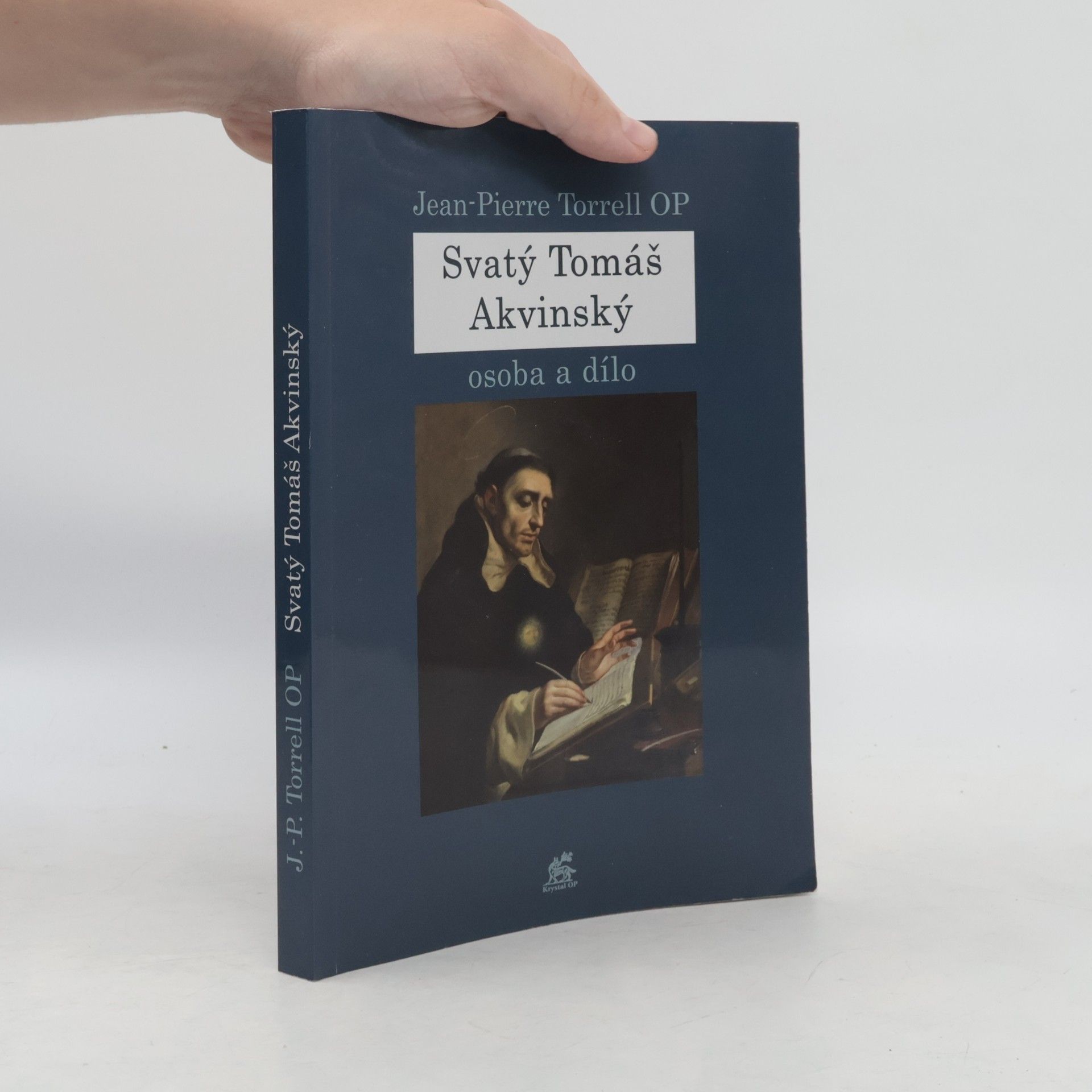 Jean-Pierre Torrell Svatý Tomáš Akvinský, osoba a dílo