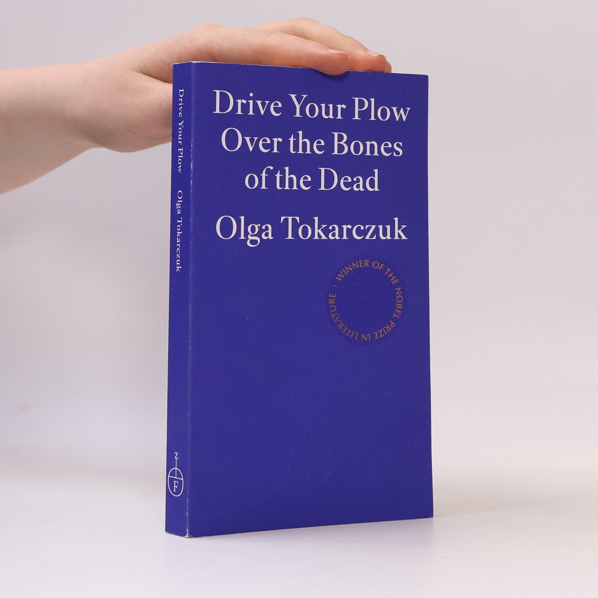 Olga Tokarczuk Drive your Plow over the Bones of the Dead