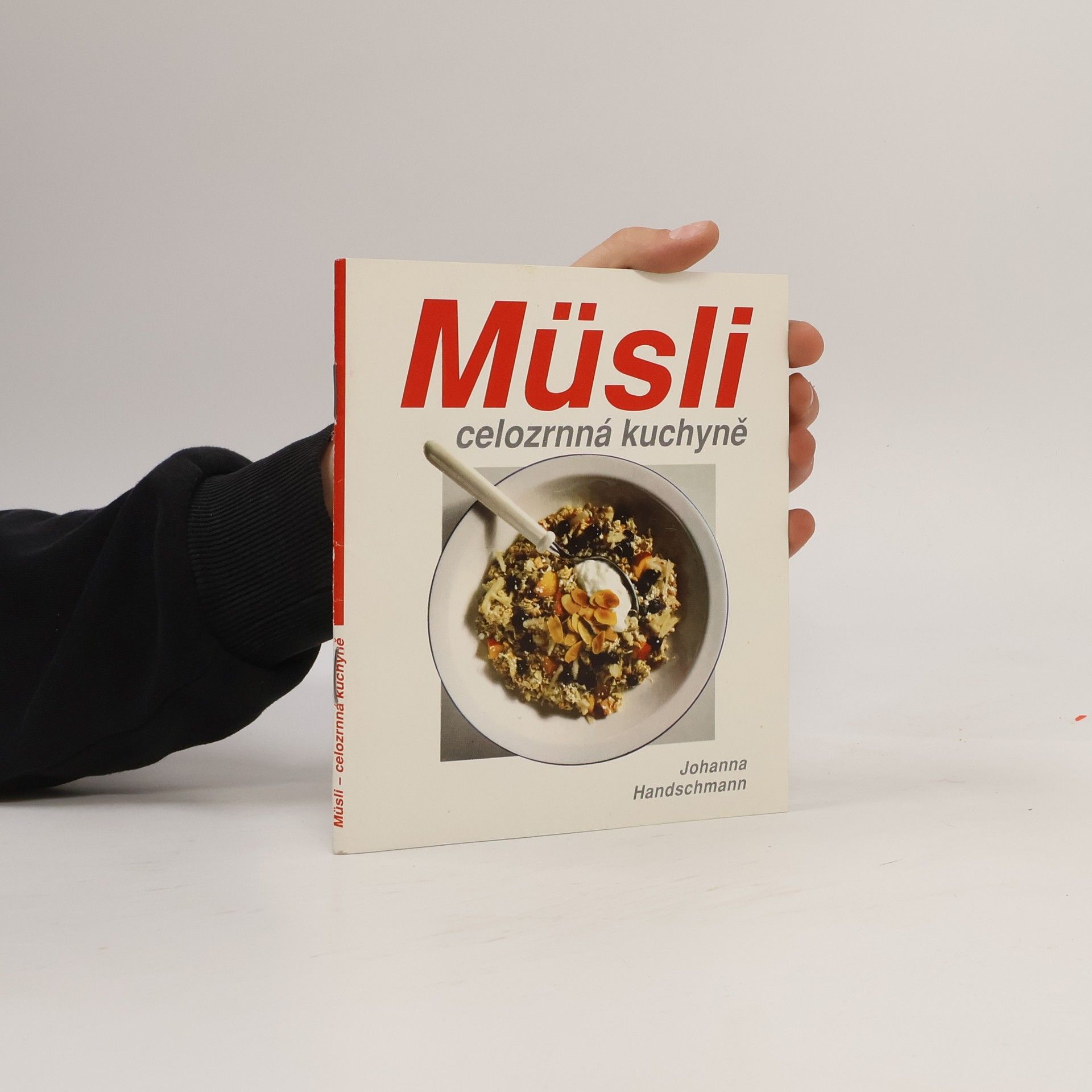 Johanna Handschmann Müsli. Celozrnná kuchyně