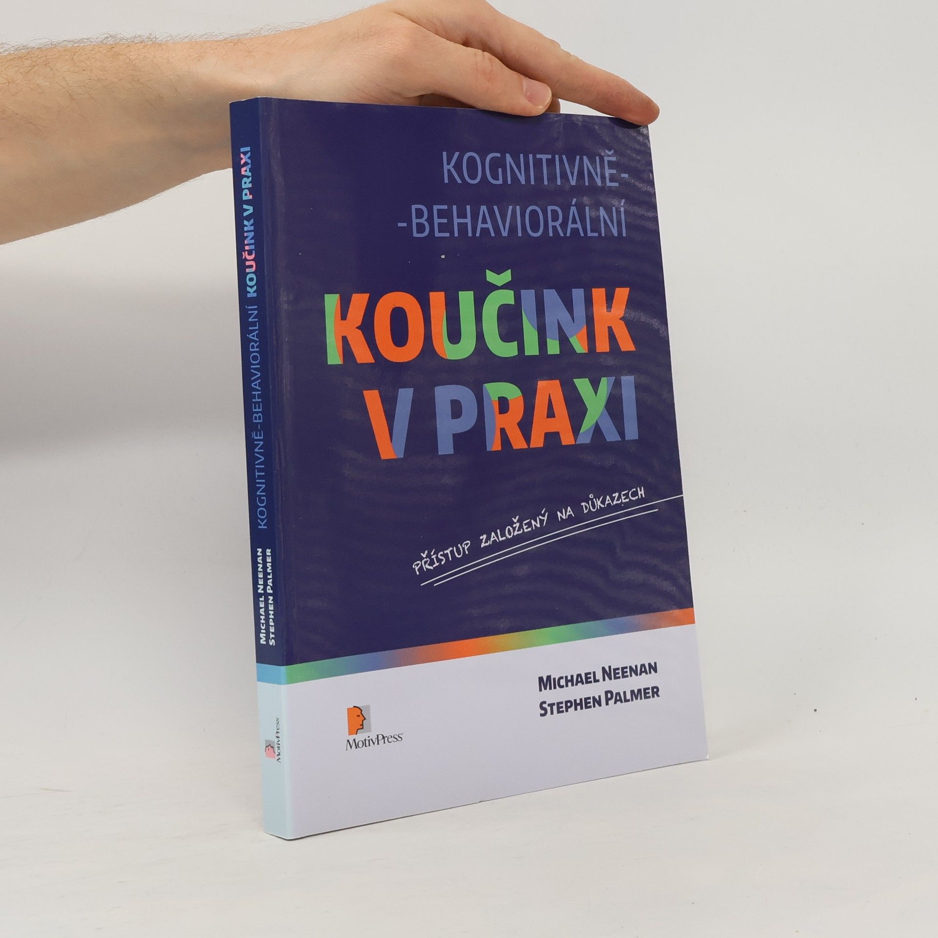 Hana Minarčíková Kognitivně-behaviorální koučink v praxi : přístup založený na důkazech