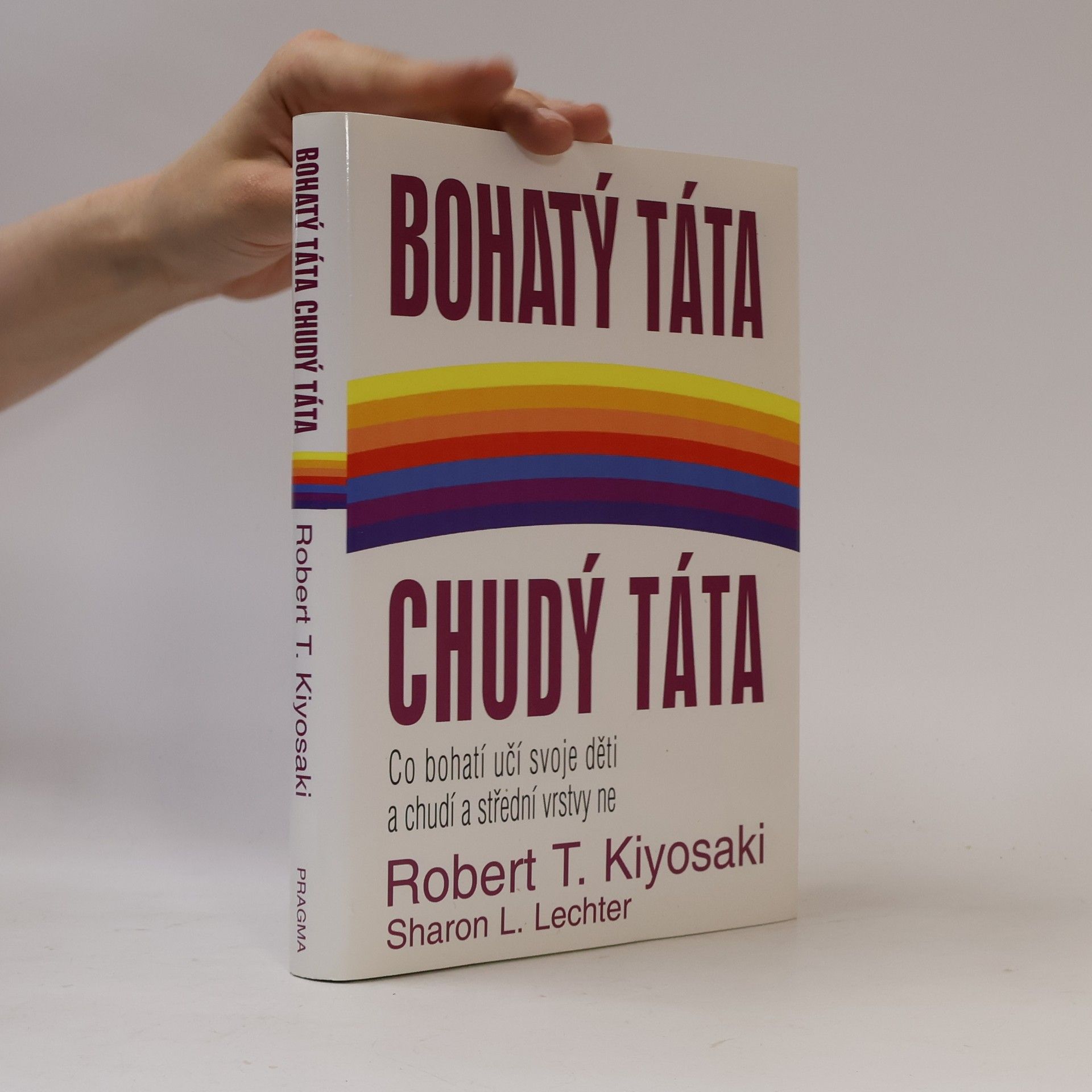 Robert Kiyosaki Bohatý táta, chudý táta