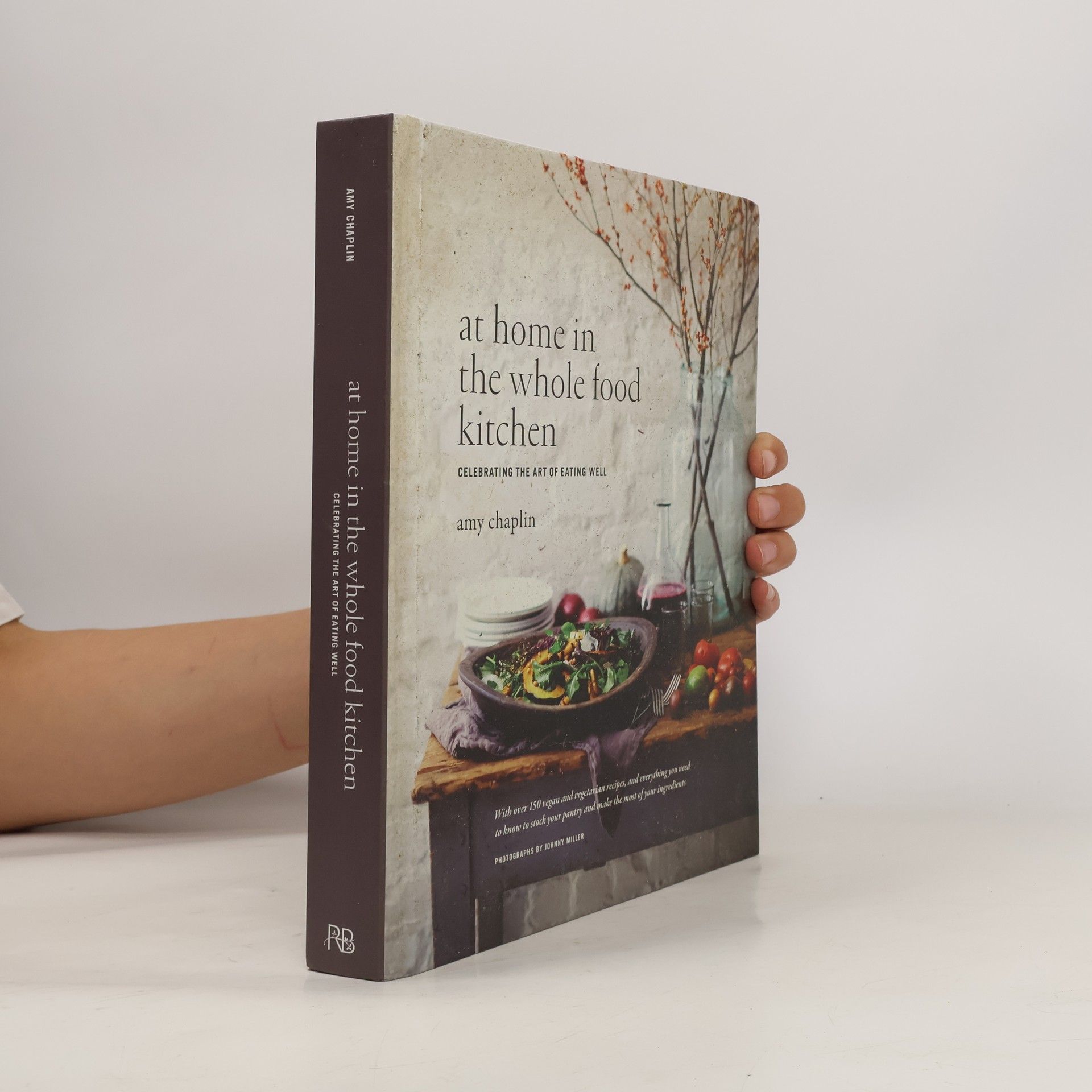 Amy Chaplin At Home in the Whole Food Kitchen: Celebrating the Art of Eating Well