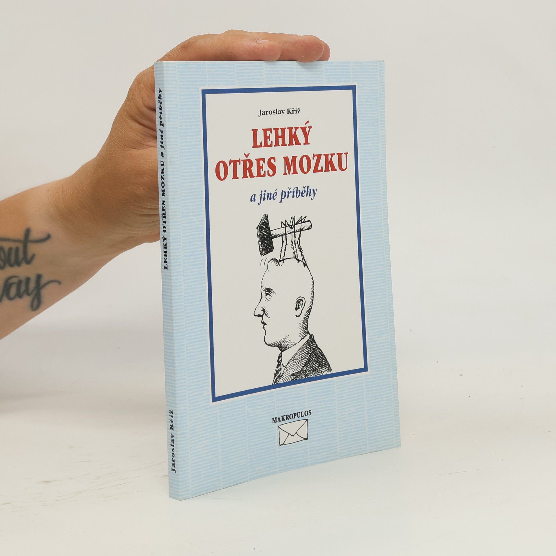Jaroslav Kříž Lehký otřes mozku a jiné příběhy