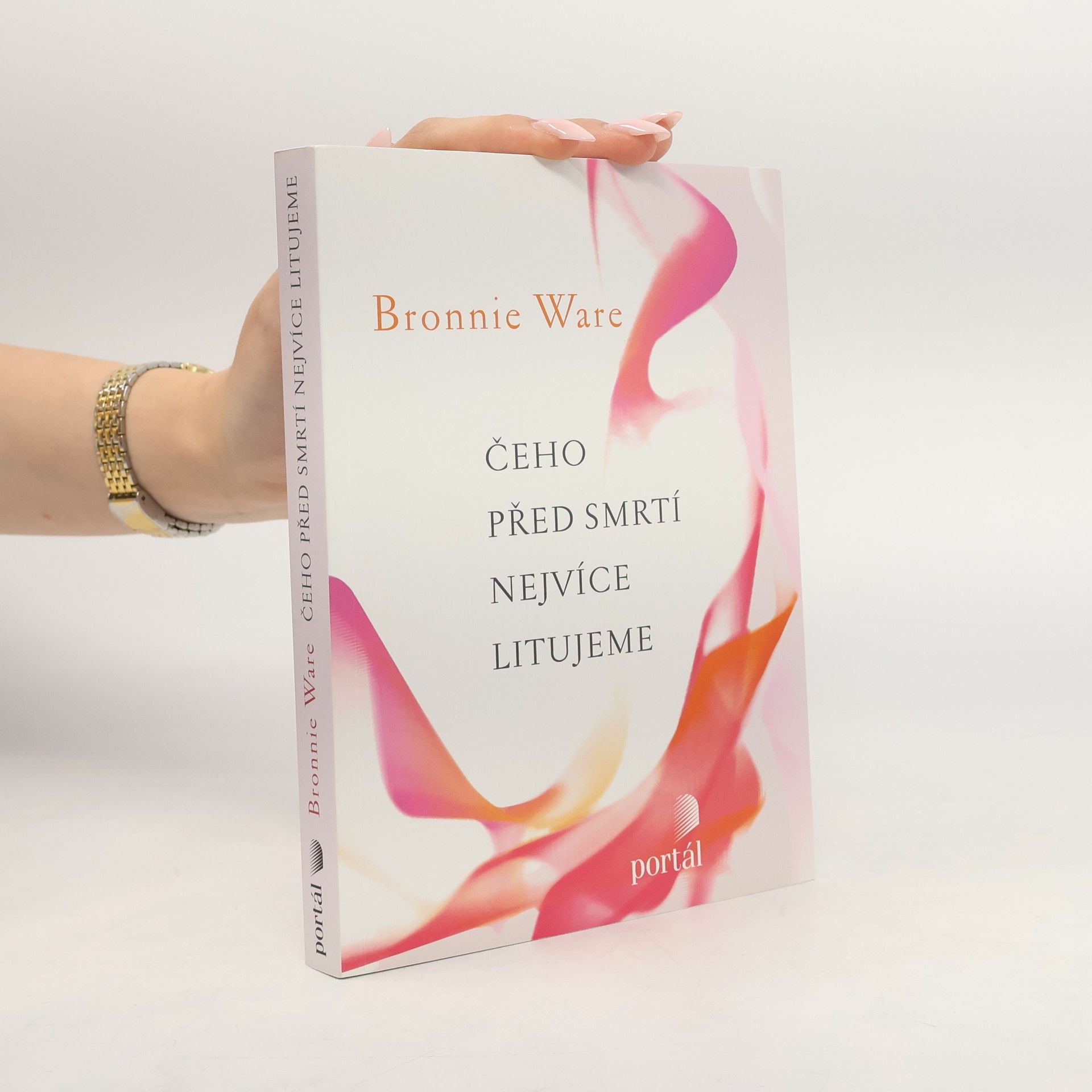 Bronnie Ware Čeho před smrtí nejvíce litujeme