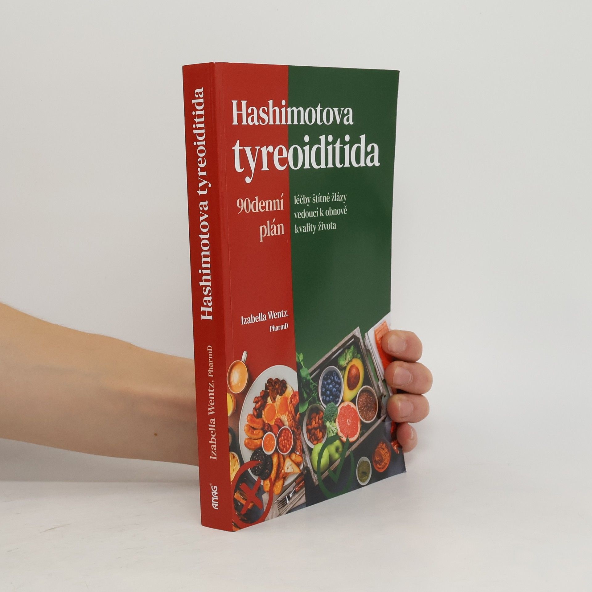 Izabella Wentz Hashimotova tyreoiditida : 90denní plán léčby štítné žlázy vedoucí k obnově kvality života