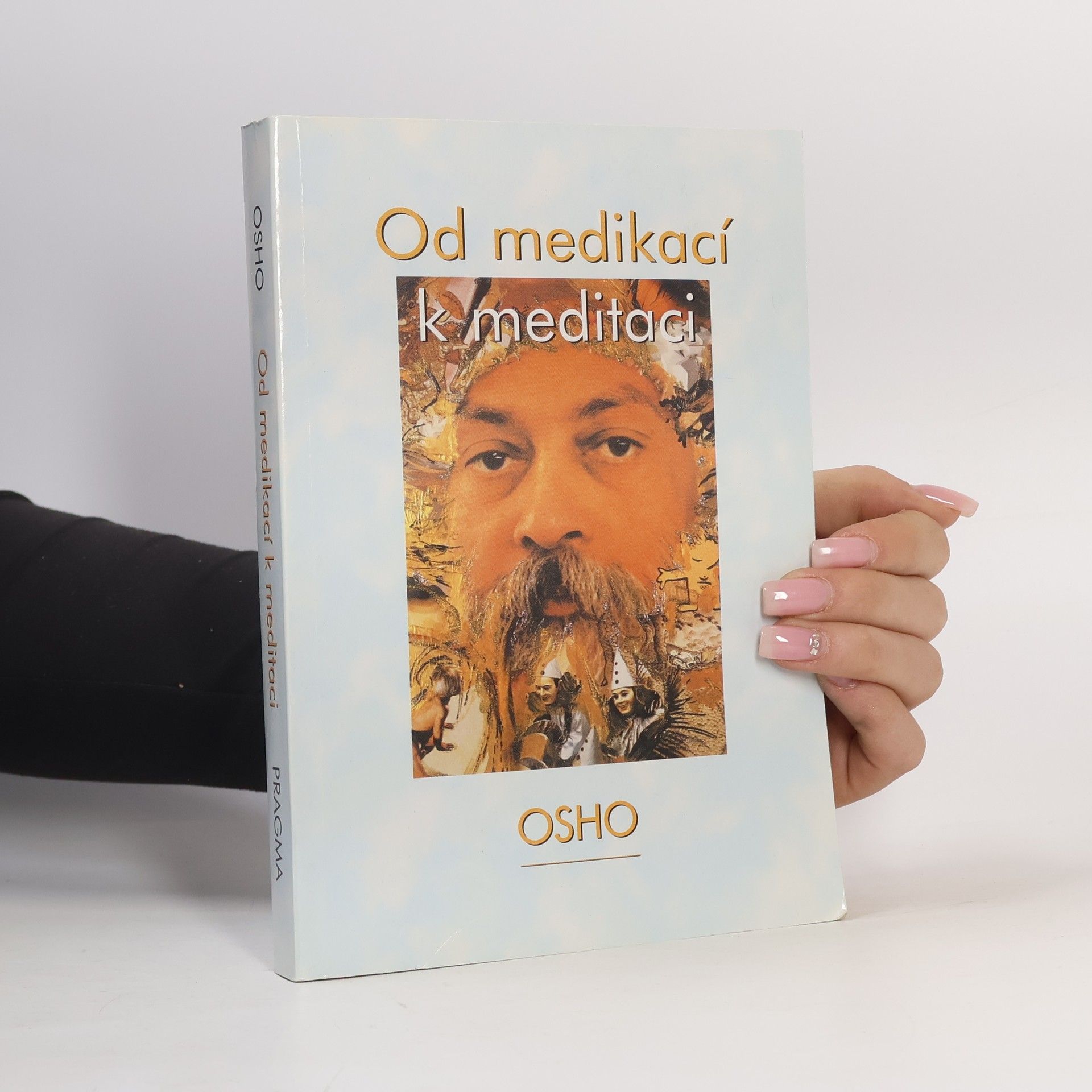Osho Od medikací k meditaci