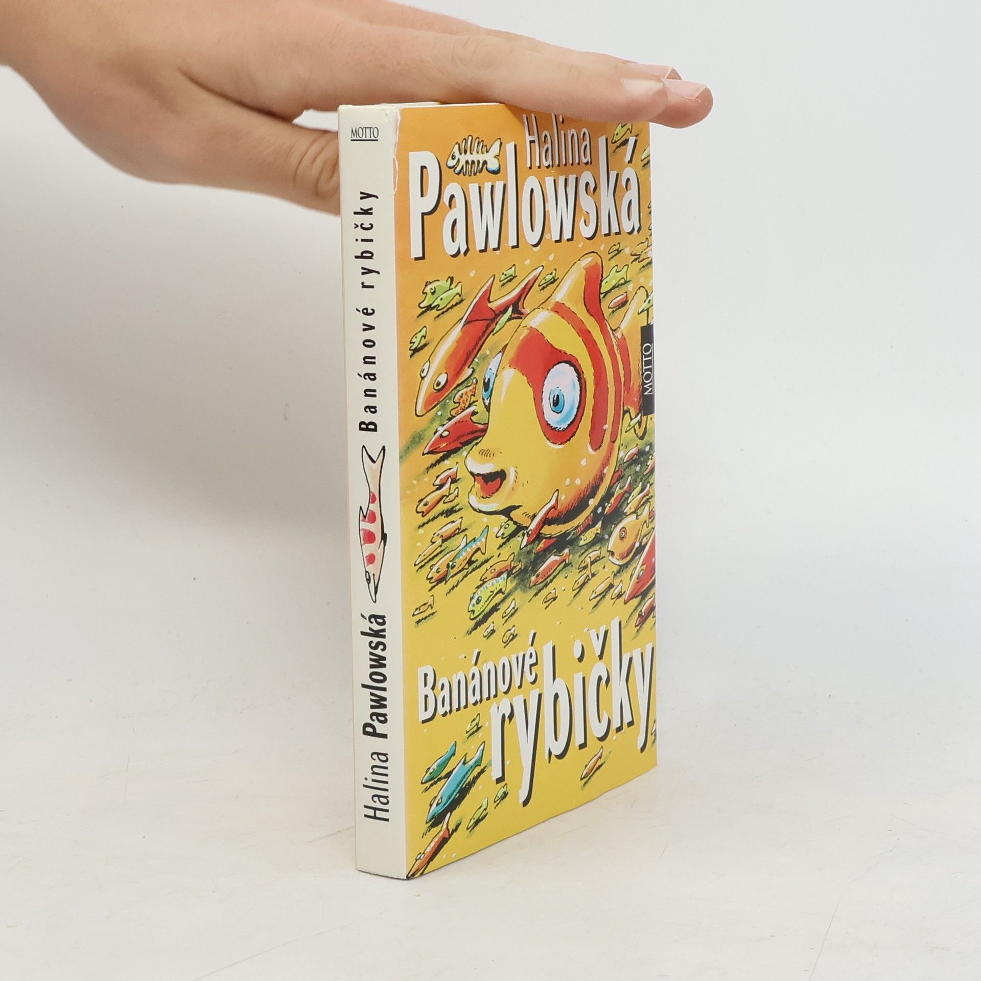 Halina Pawlowská Banánové rybičky