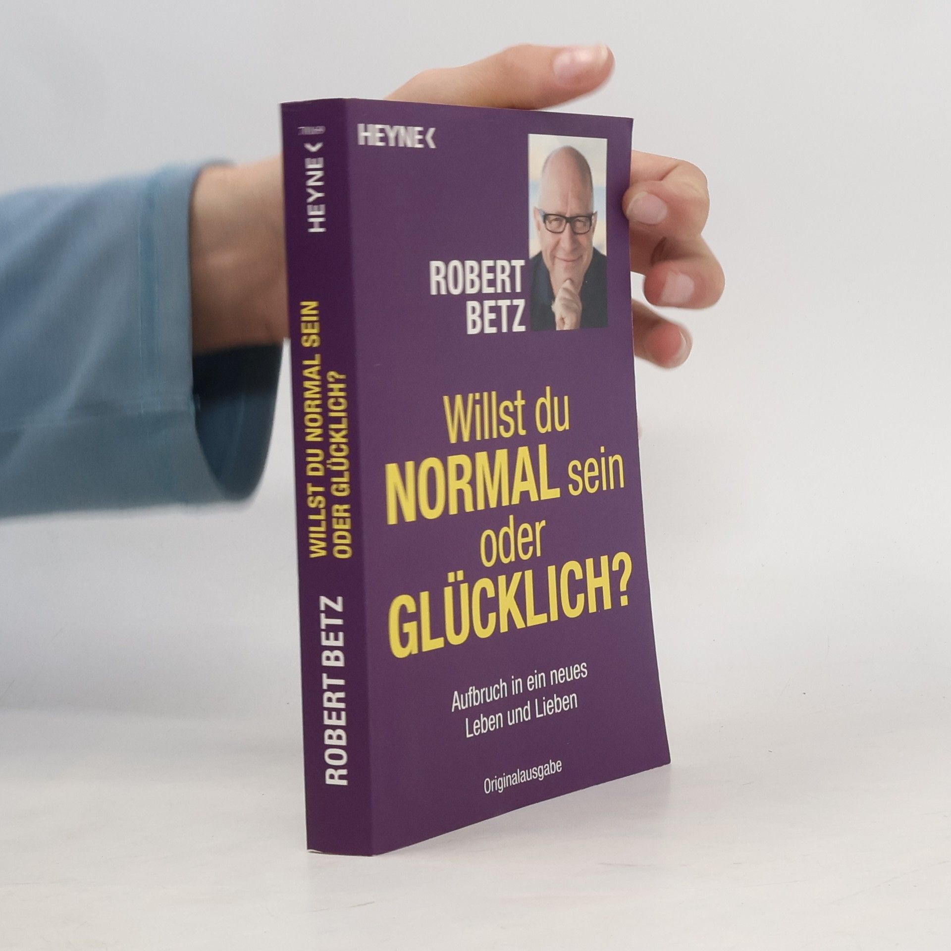 Willst du normal sein oder glücklich?