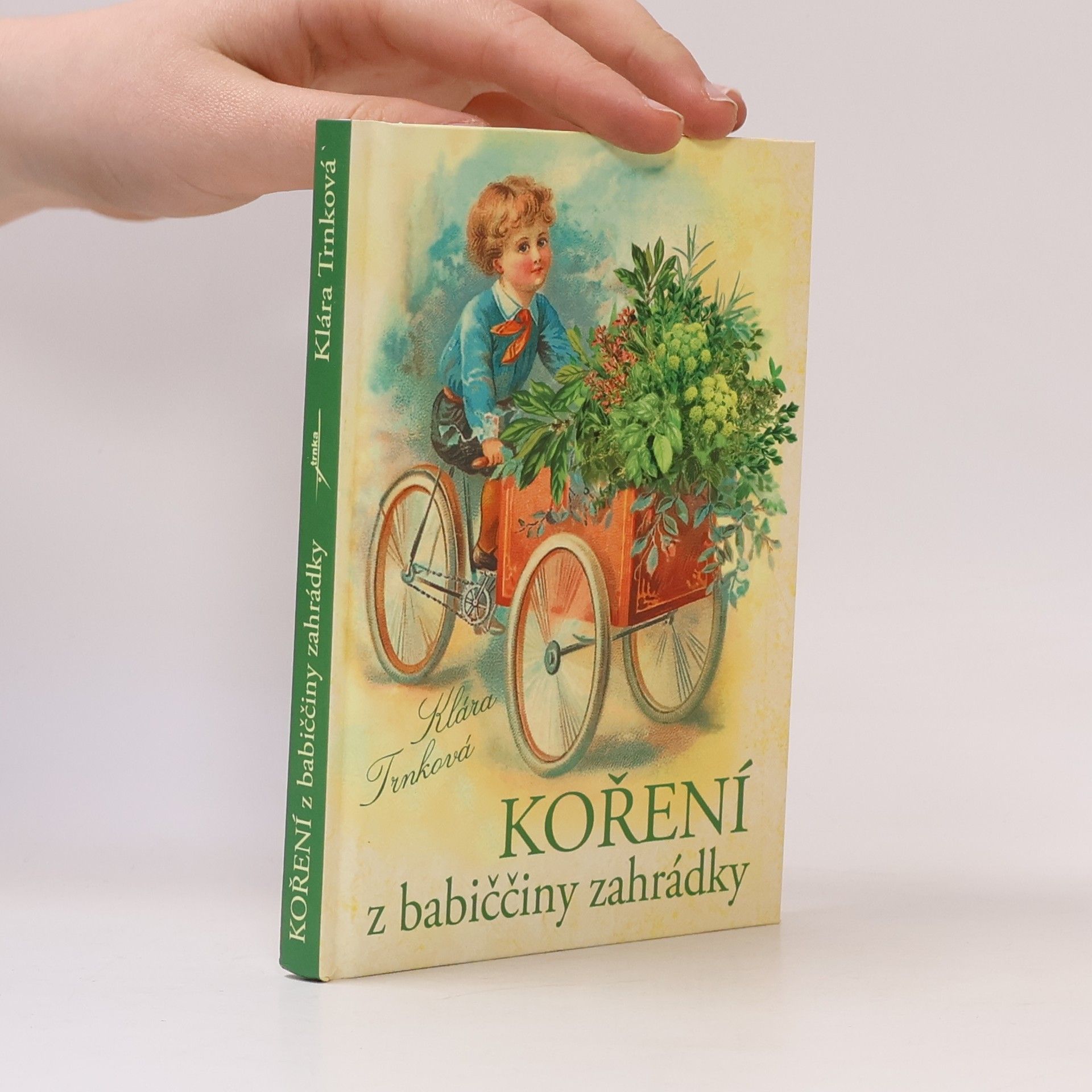 Klára Trnková Koření z babiččiny zahrádky
