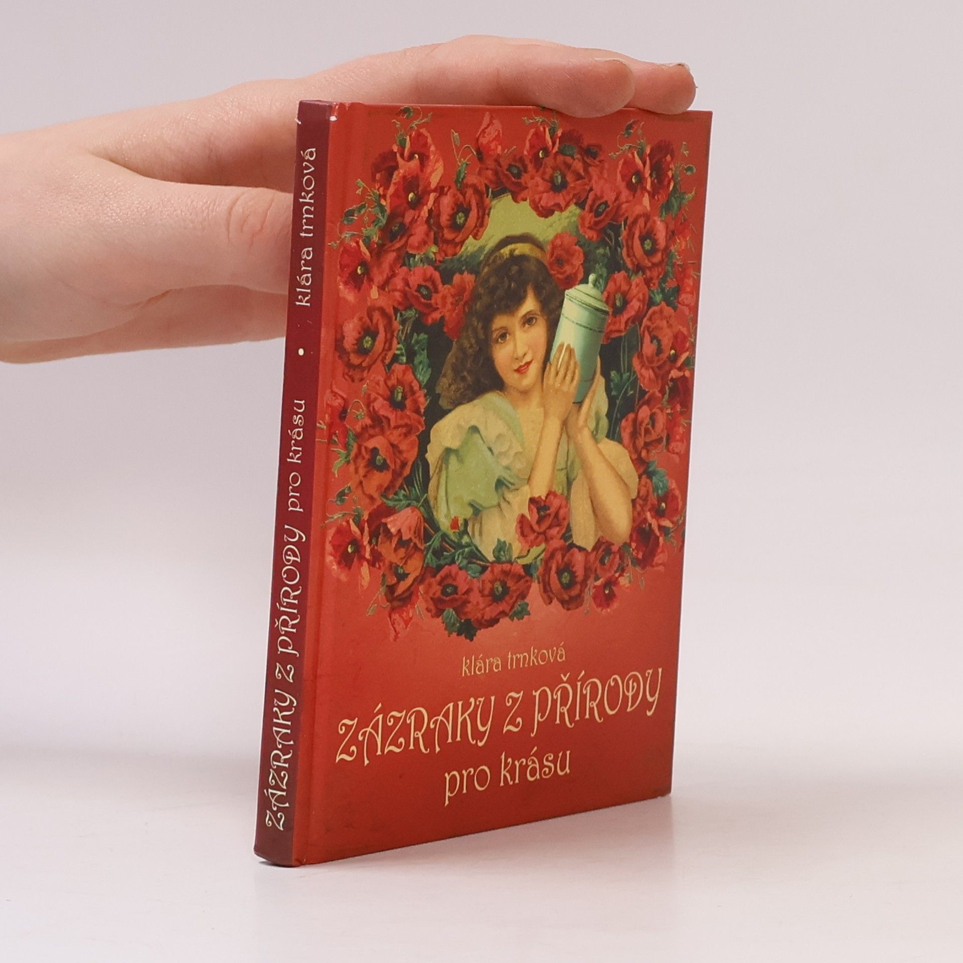 Klára Trnková Zázraky z přírody pro krásu