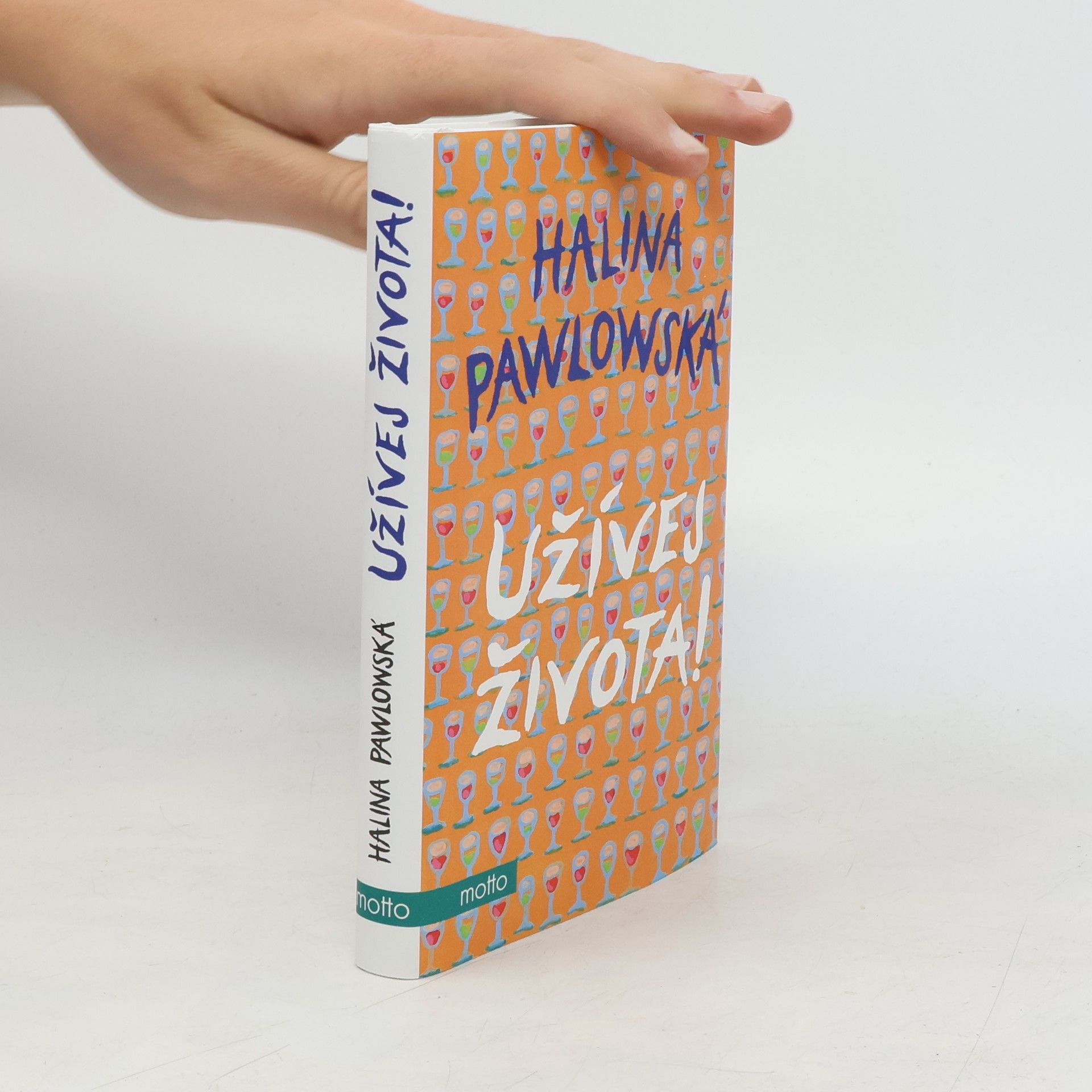 Halina Pawlowská Užívej života!