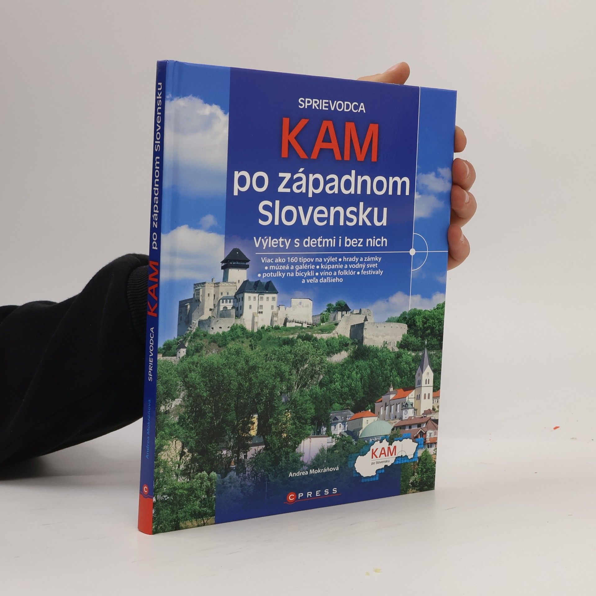 Andrea Podzimková Sprievodca - kam po západnom Slovensku - výlety s deťmi i bez nich
