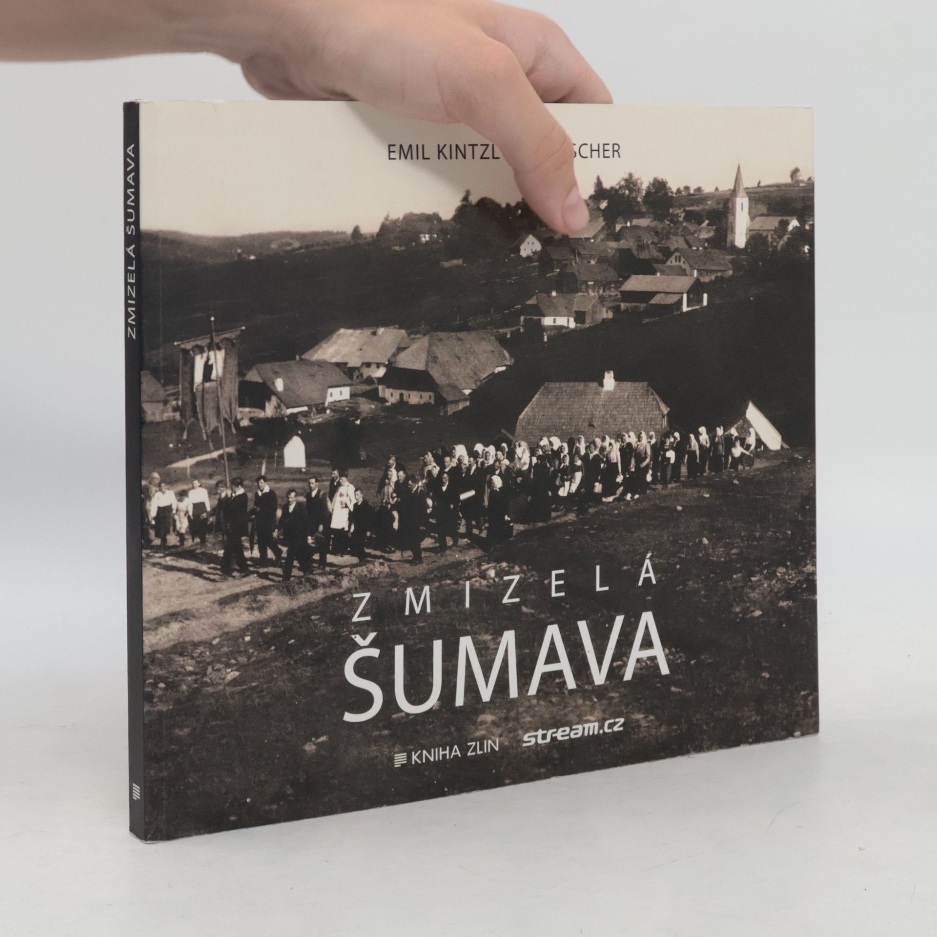 Emil Kintzl Zmizelá Šumava