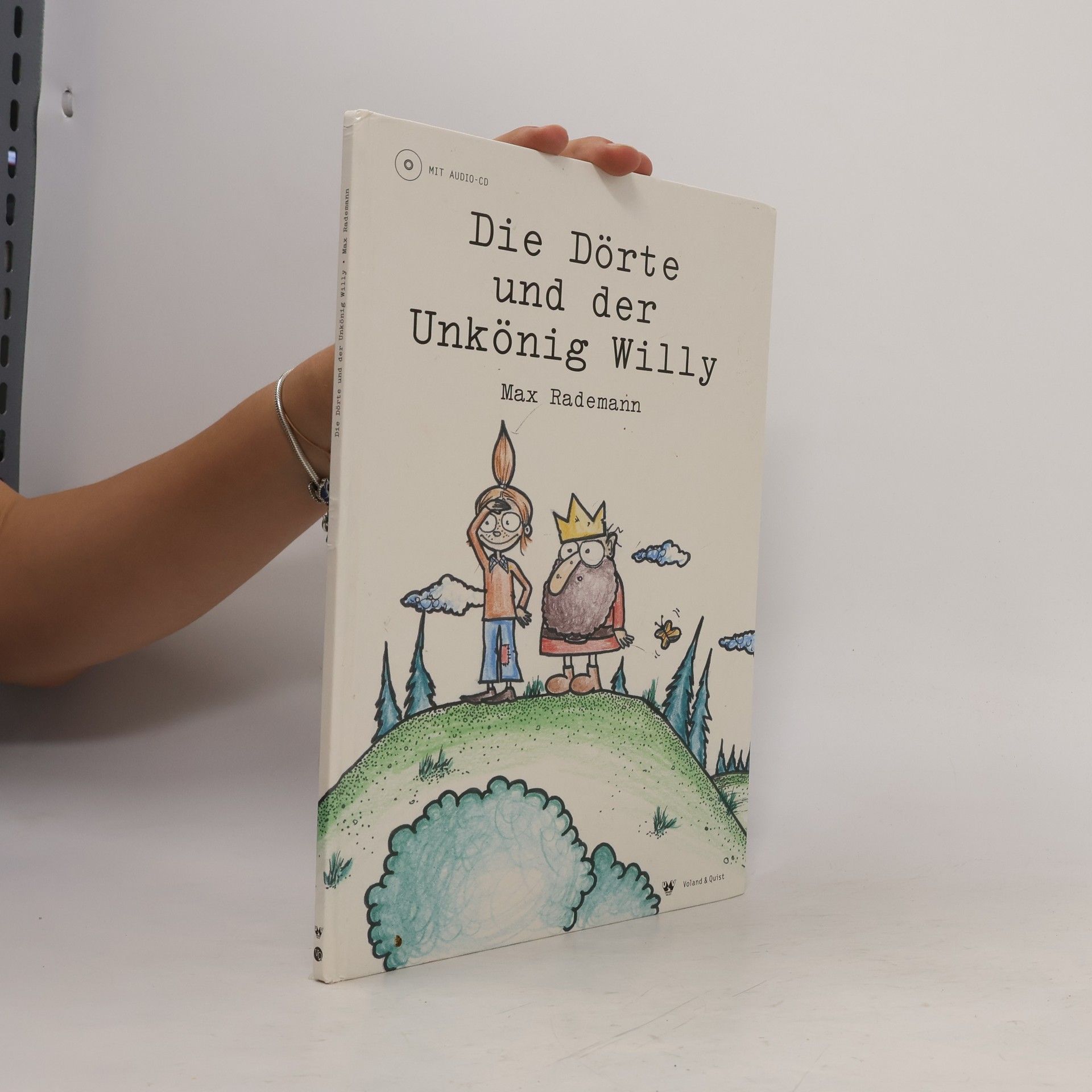 Max Rademann Die Dörte und der Unkönig Willy, m. Audio-CD