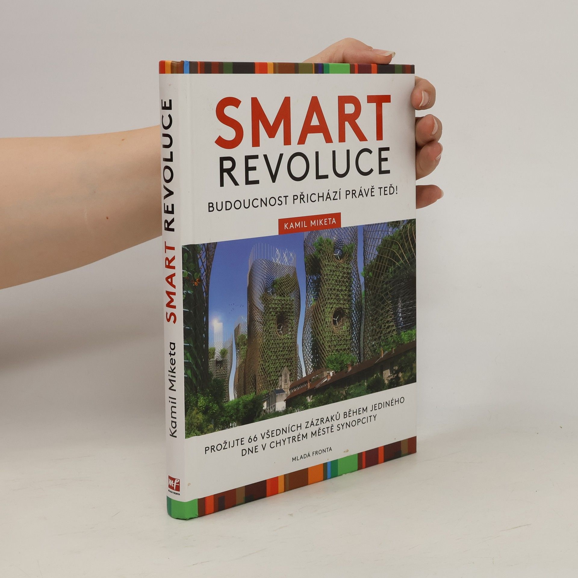 Kamil Miketa Smart revoluce: Budoucnost přichází právě teď!
