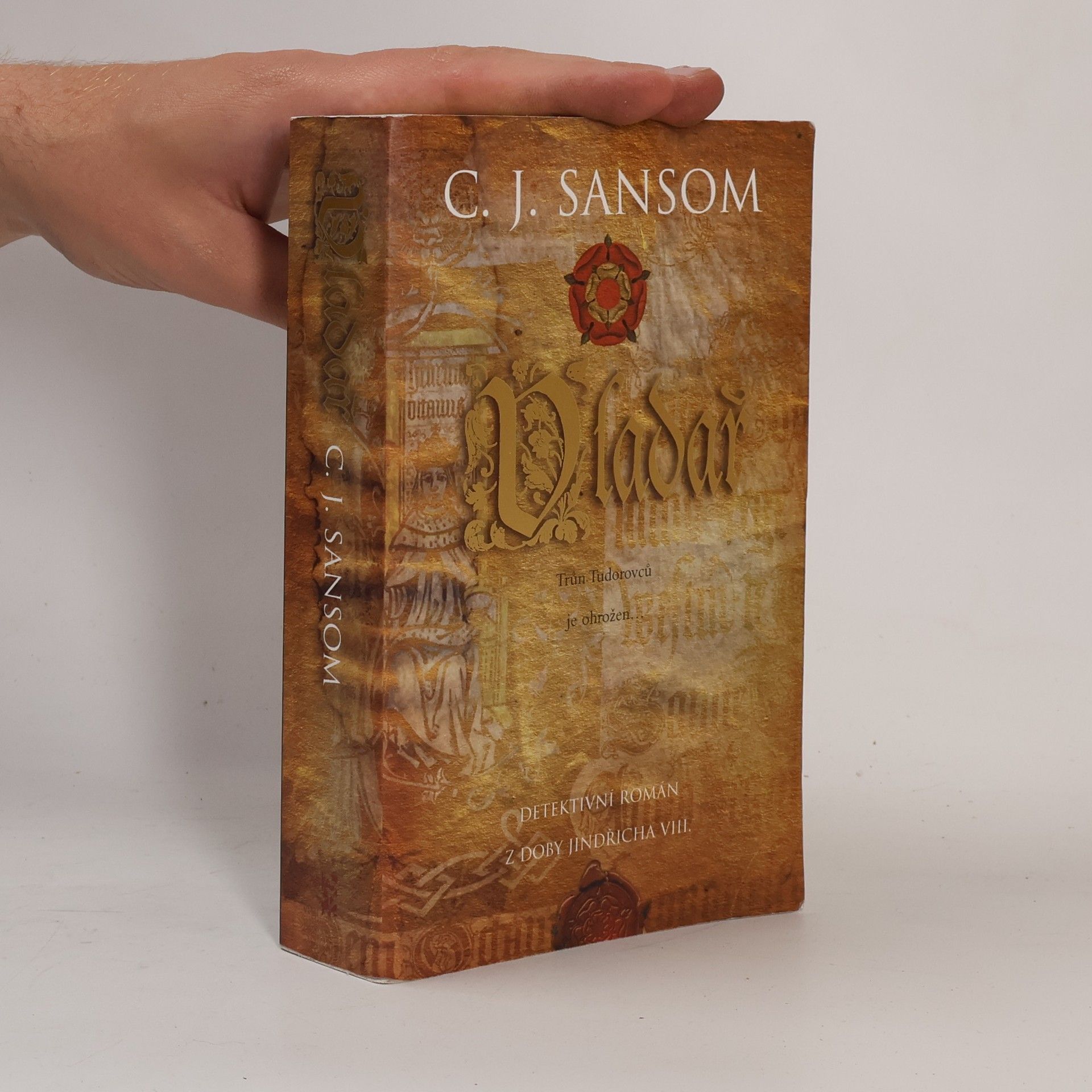 C. J. Sansom Vladař. Detektivní román z doby Jindřicha VIII.
