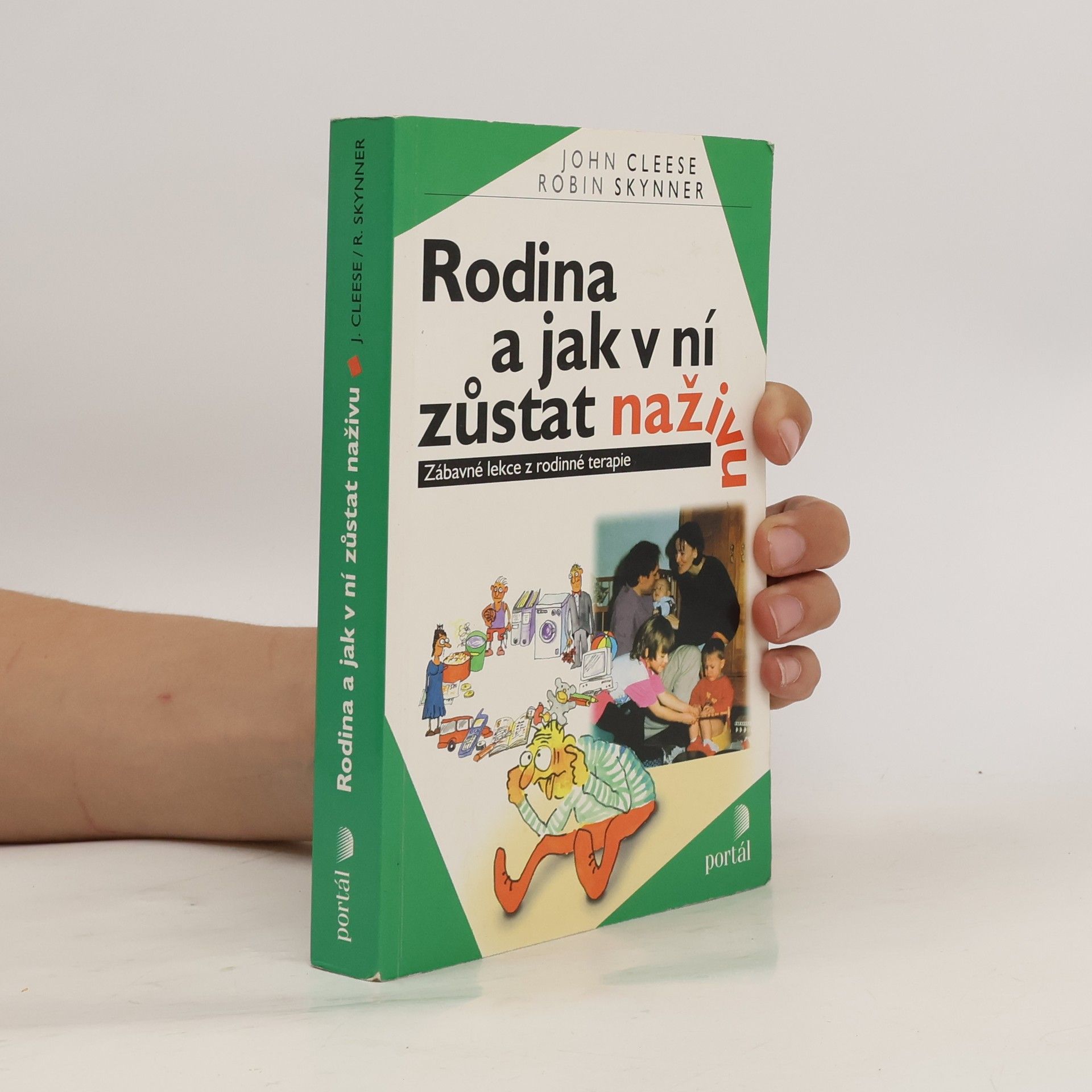 A. C. Robin Skynner Rodina a jak v ní zůstat naživu