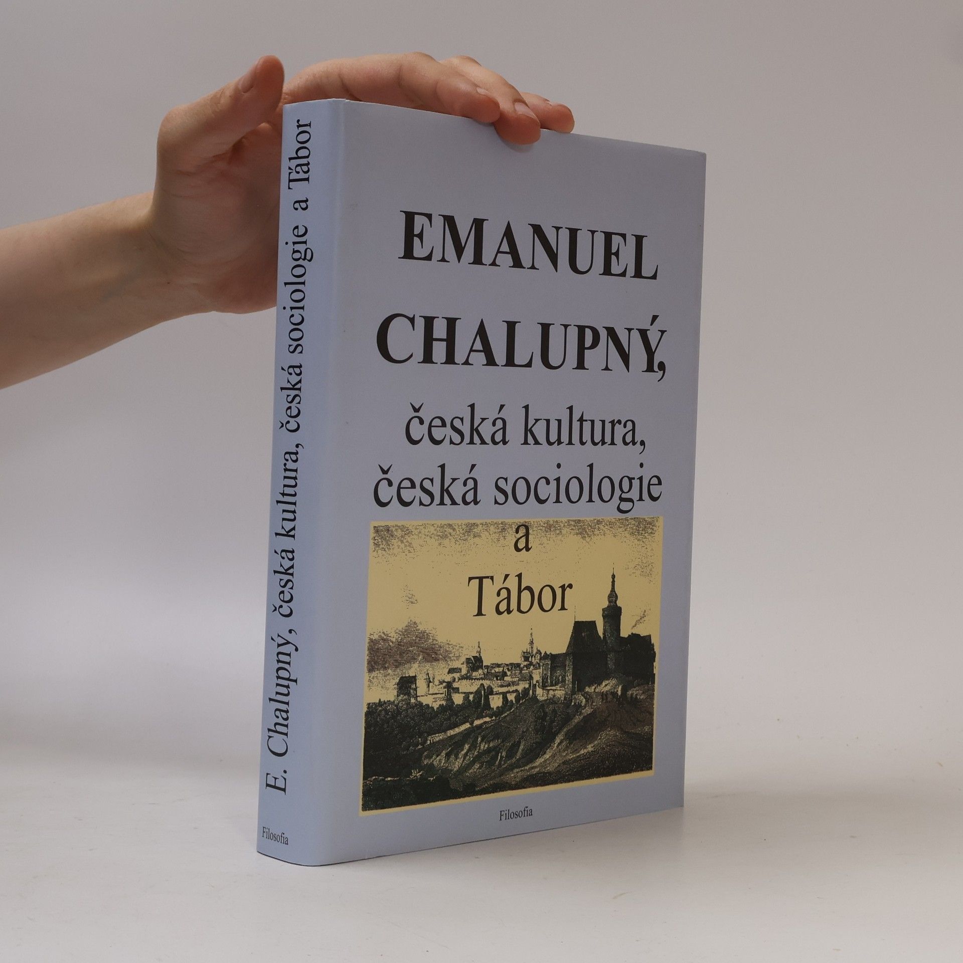 Emanuel Chalupný, česká kultura, česká sociologie a Tábor