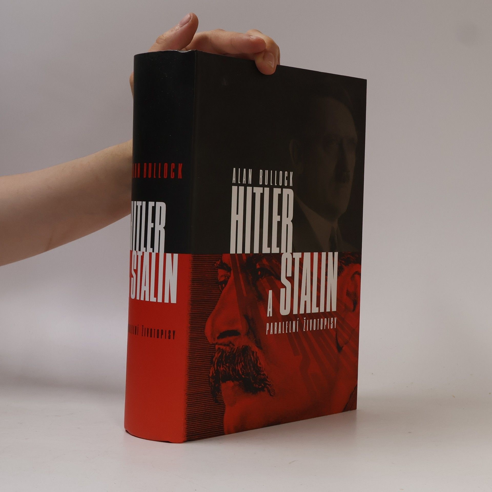 Alan Bullock Hitler a Stalin. Paralelní životopisy