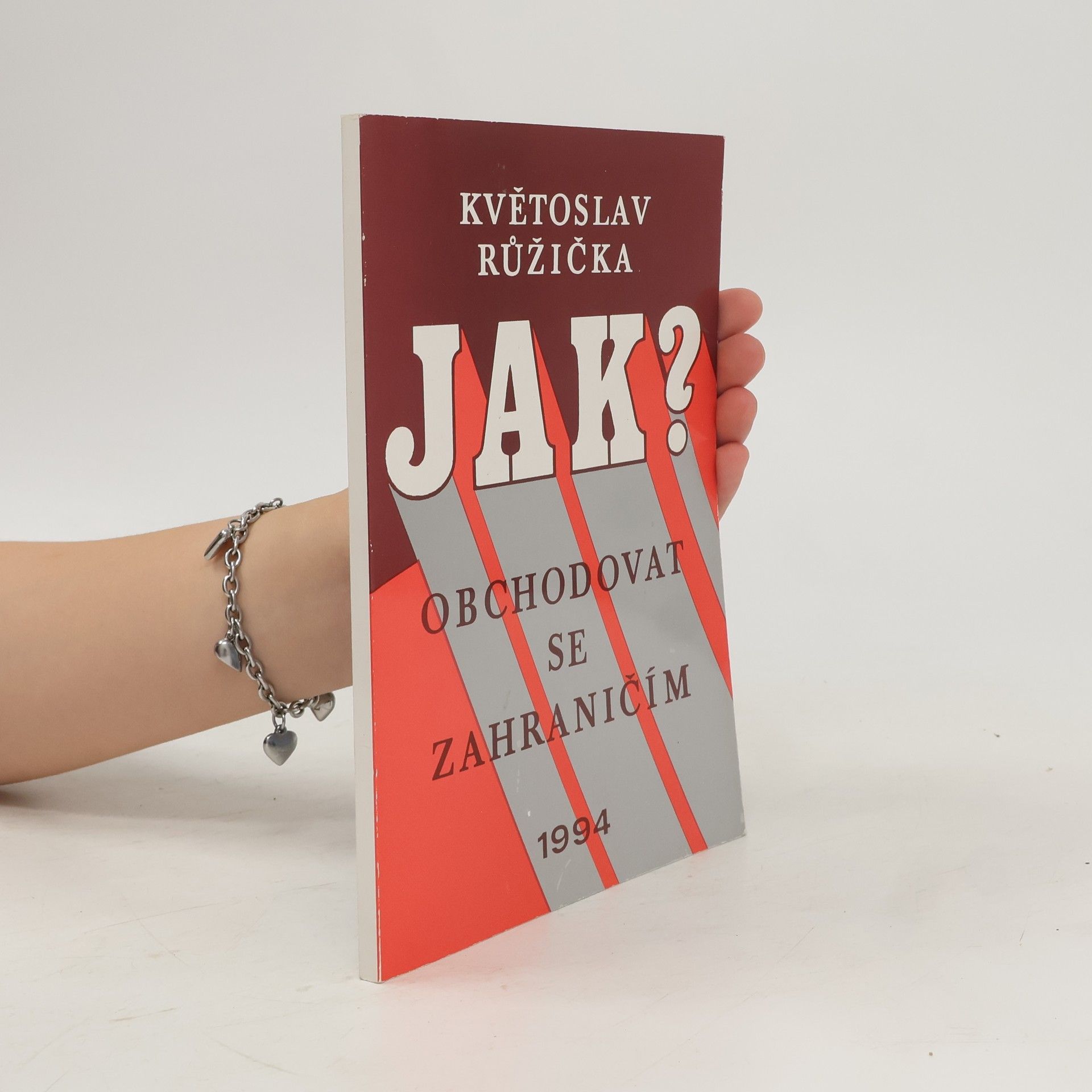 Květoslav Růžička Jak obchodovat se zahraničím?