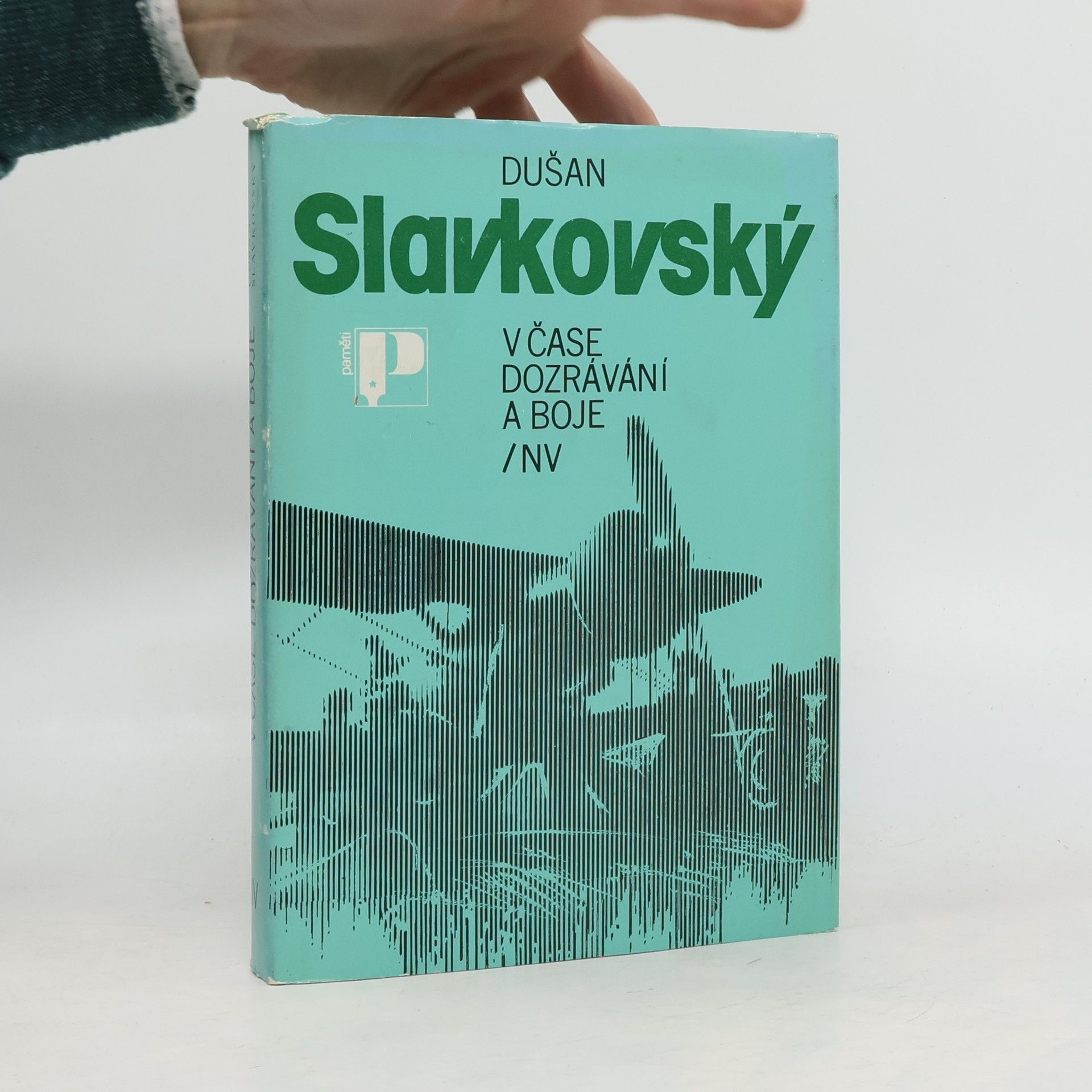 Dušan Slavkovský V čase dozrávání a boje