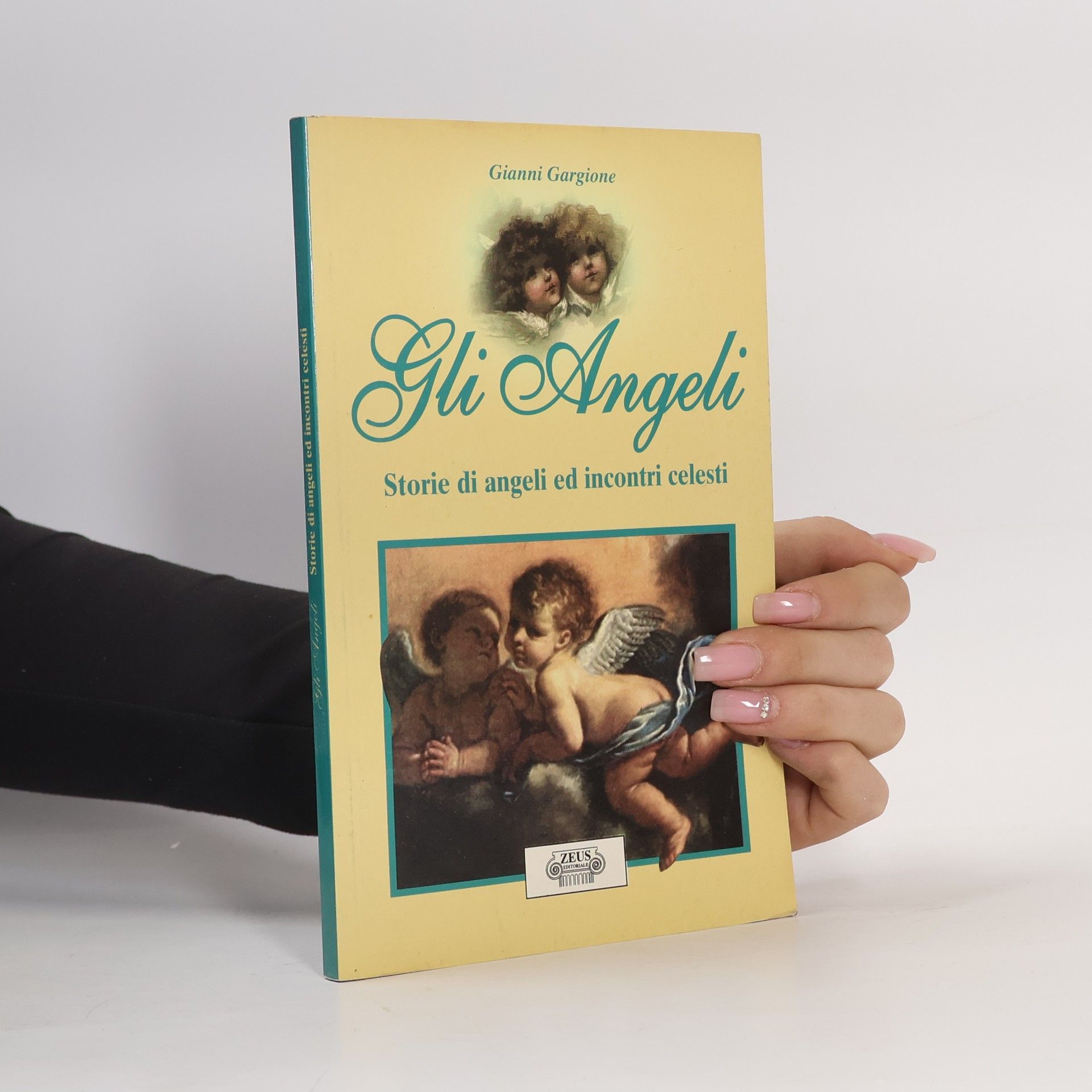 Gli Angeli. Storie di angeli ed incontri celesti