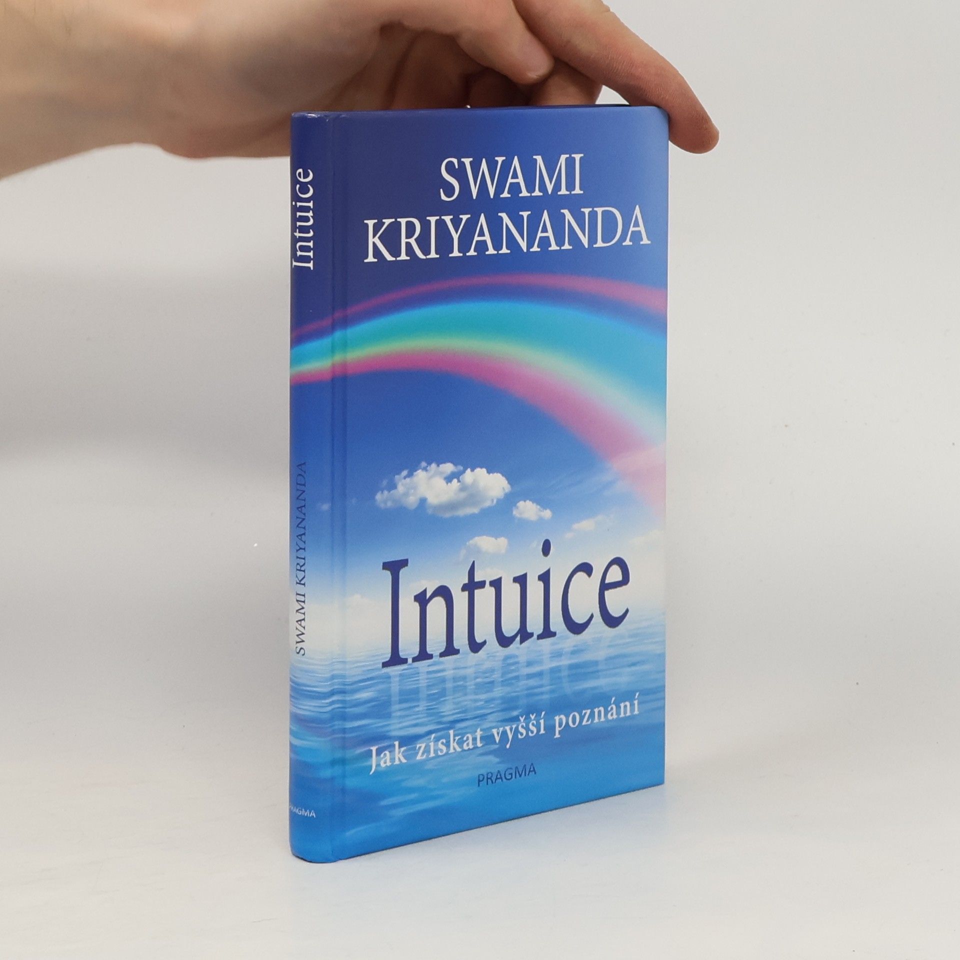 Swami Kriyananda Intuice. Jak získat vyšší poznání