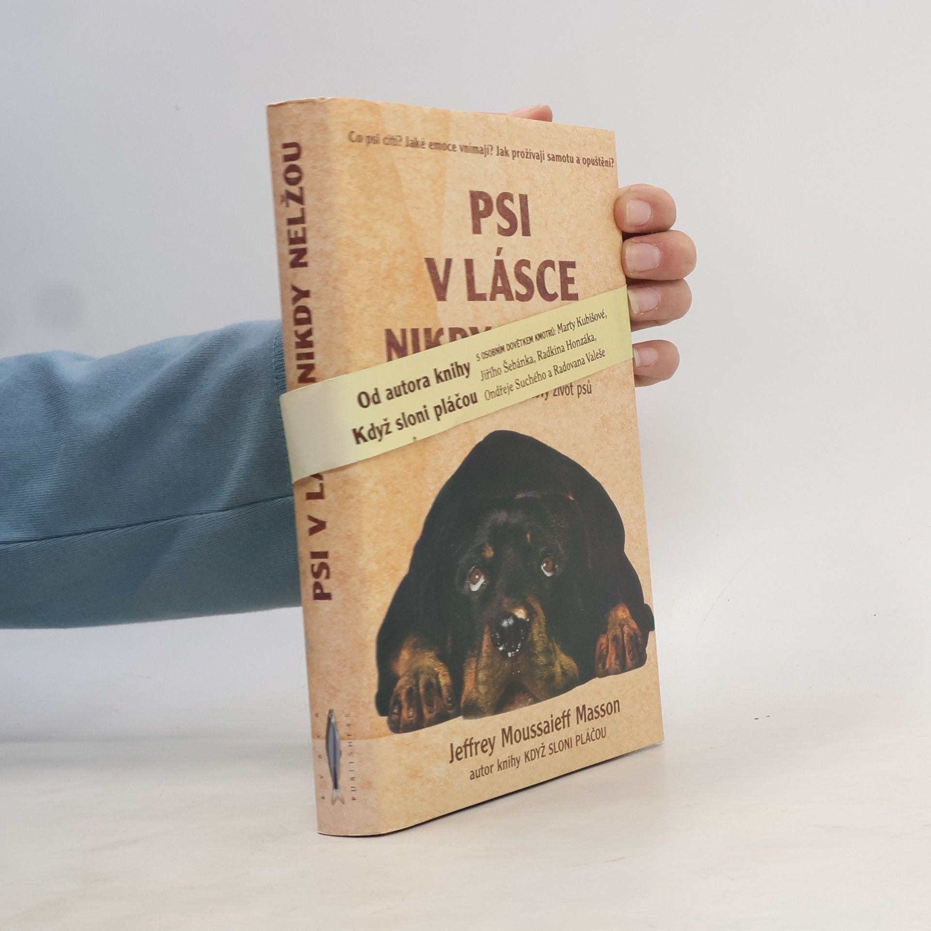 J. Moussaieff Masson Psi v lásce nikdy nelžou. Emocionální svět a citový život psů