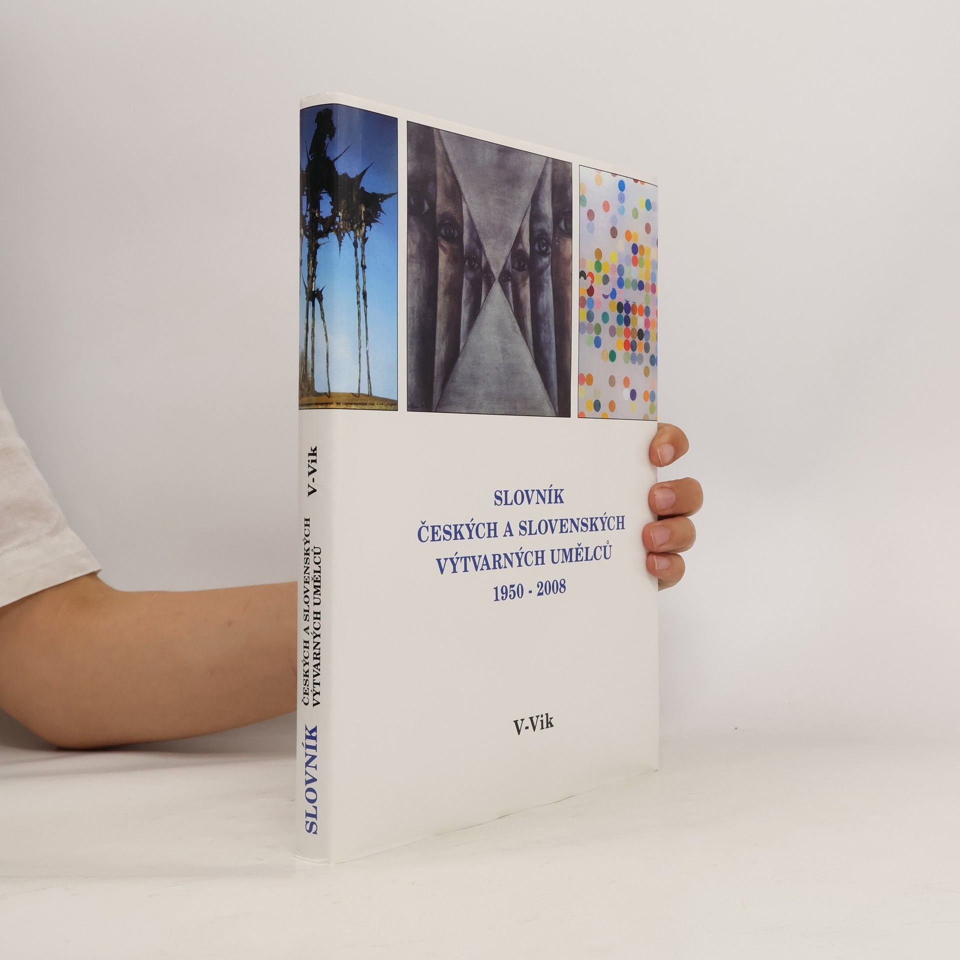 Slovník českých a slovenských výtvarných umělců : 1950-2008. XIX, V-Vik