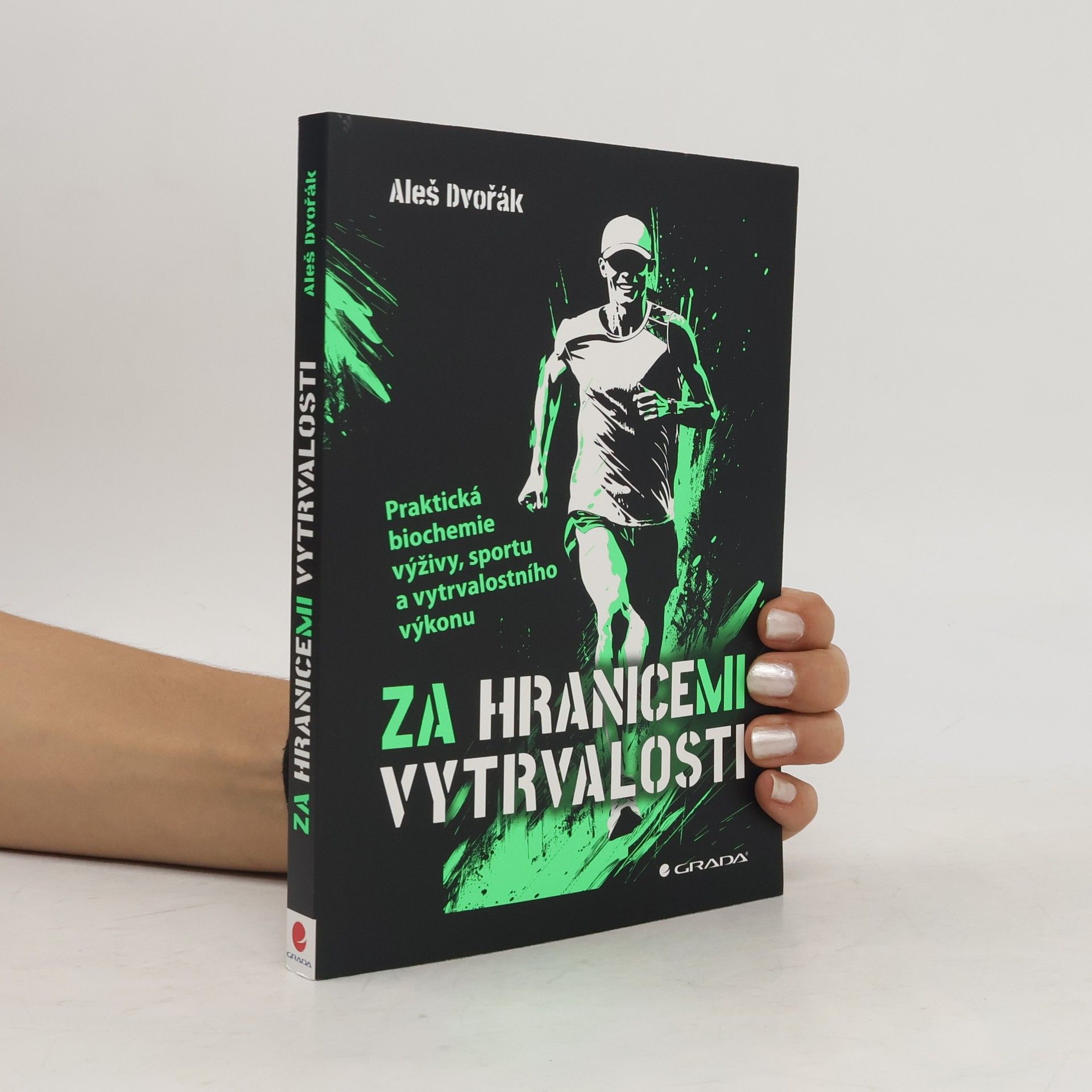 Za hranicemi vytrvalosti - Praktická biochemie výživy, sportu a vytrvalostního výkonu