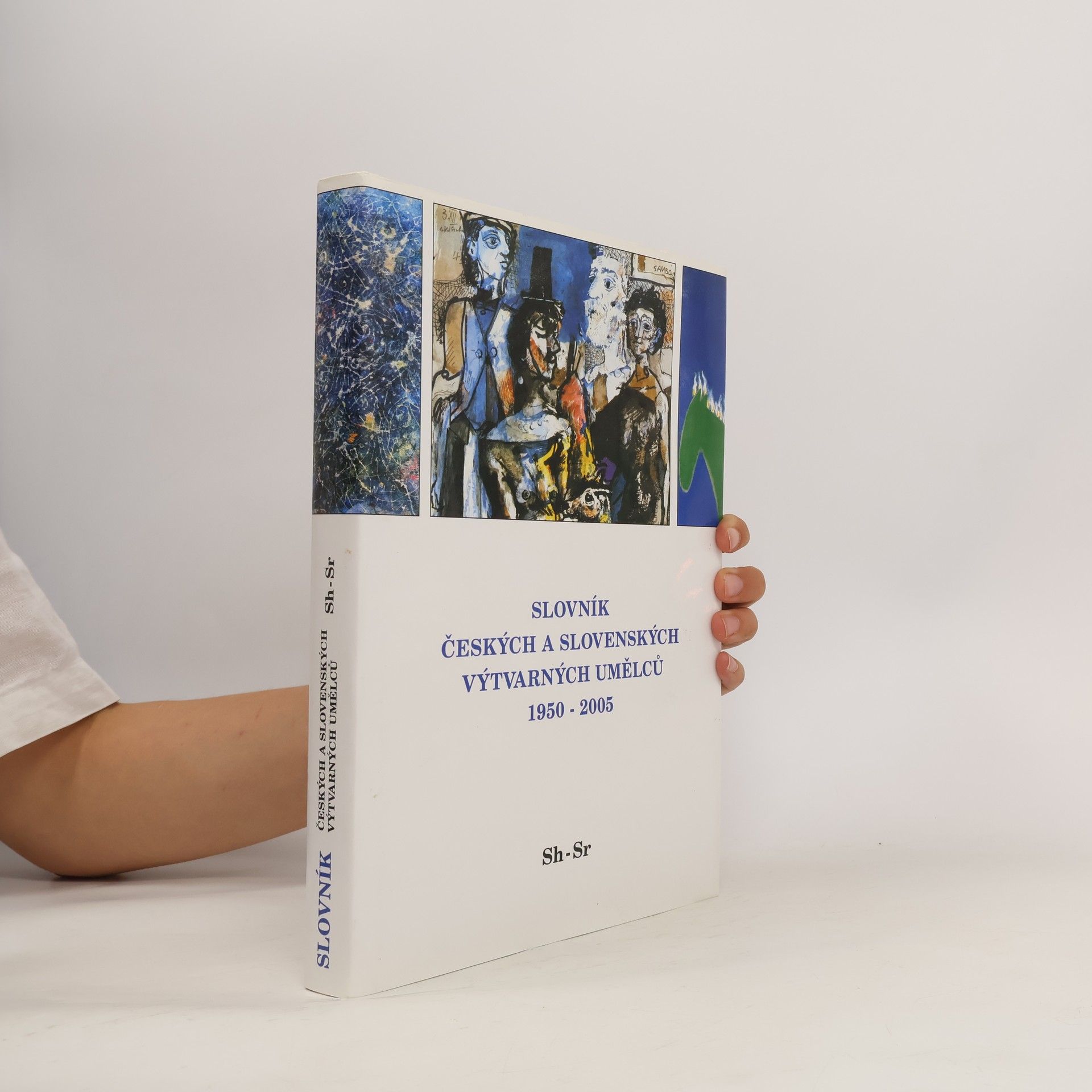 Autores varios Slovník českých a slovenských výtvarných umělců 1950 - 2005 Sh-Sr