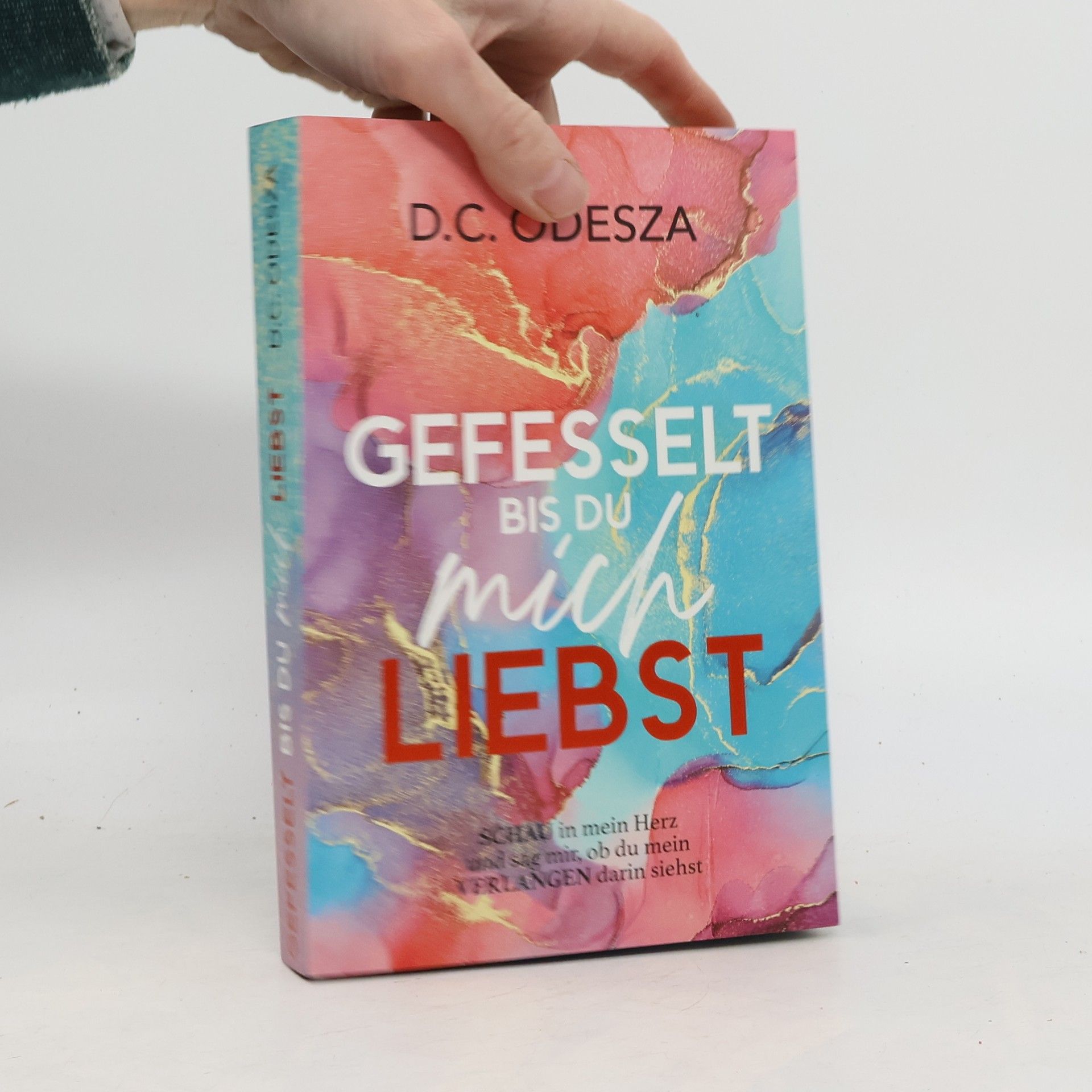D. C. Odesza GEFESSELT bis du mich LIEBST