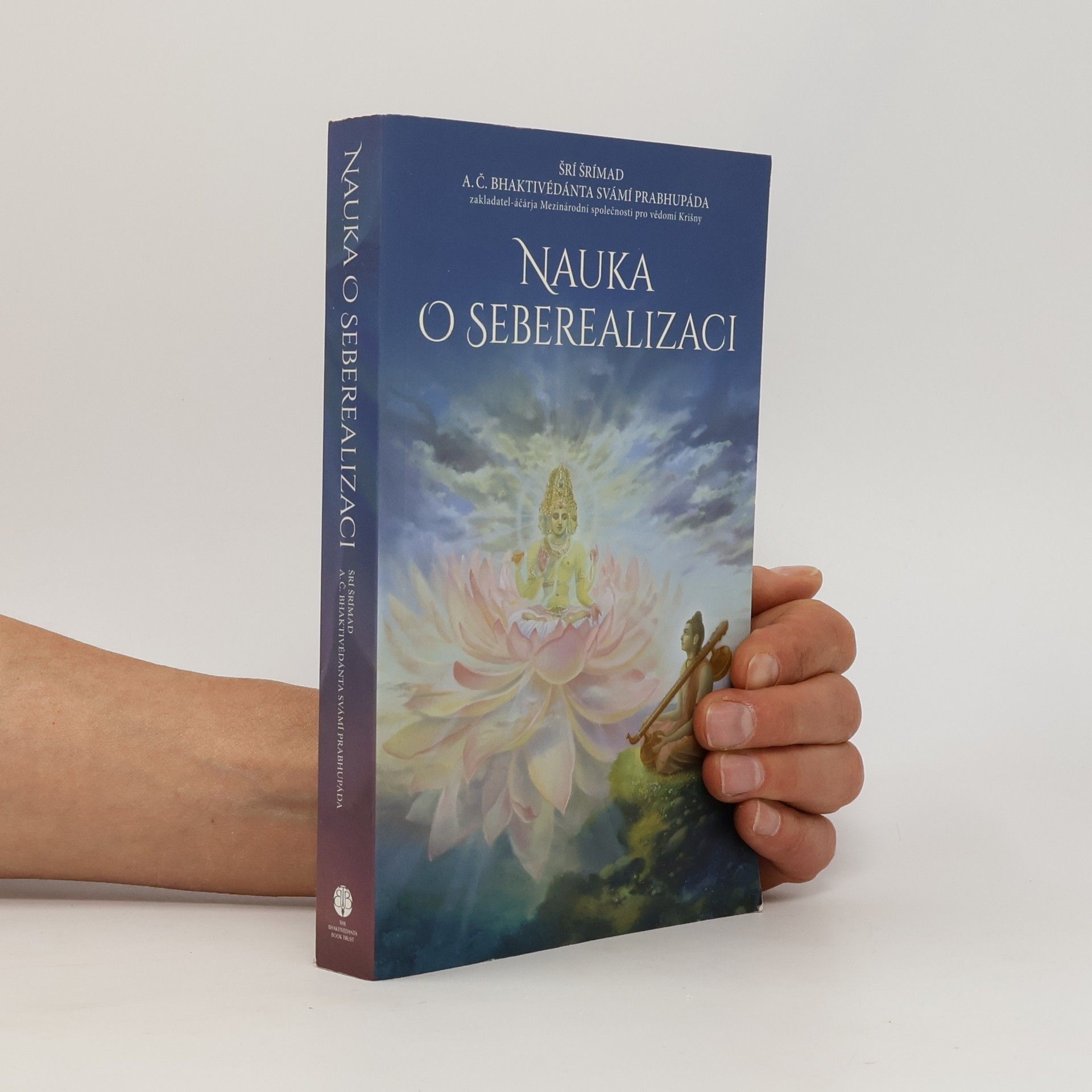A. C. Bhaktivédánta Svámí Prabhupáda Nauka o seberealizaci