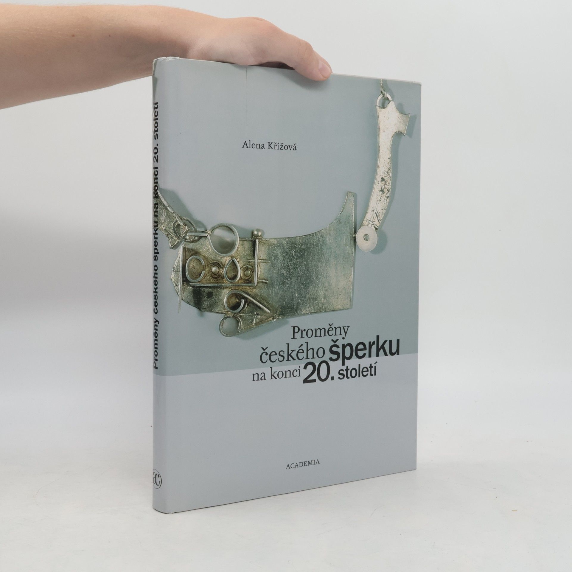 Alena Křížová Proměny českého šperku na konci 20. století