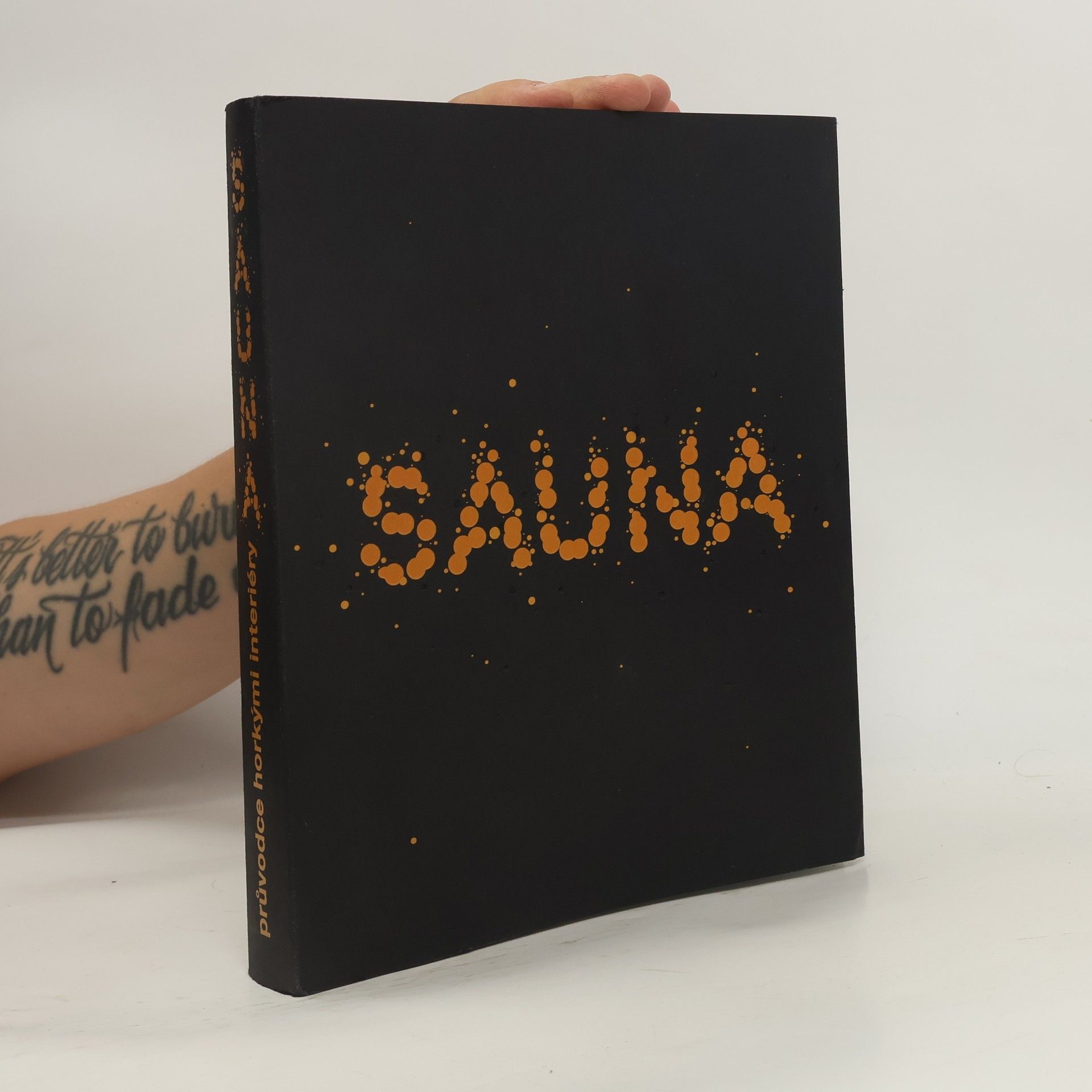 Sauna : průvodce světem horkých interiérů