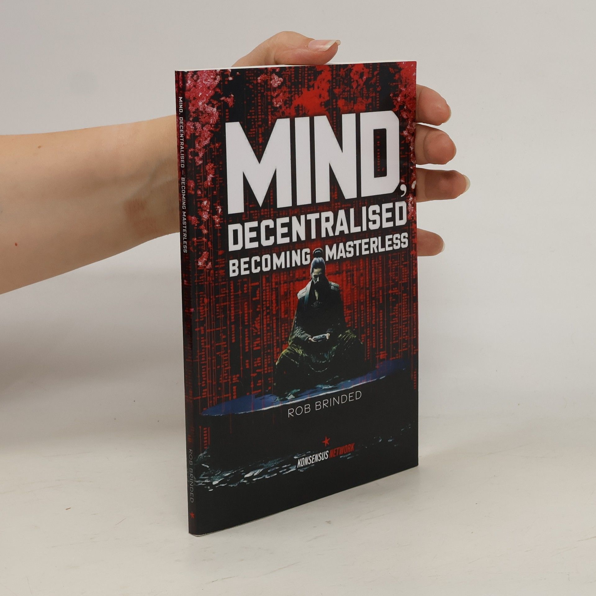 Rob Brinded Mind, Decentralised