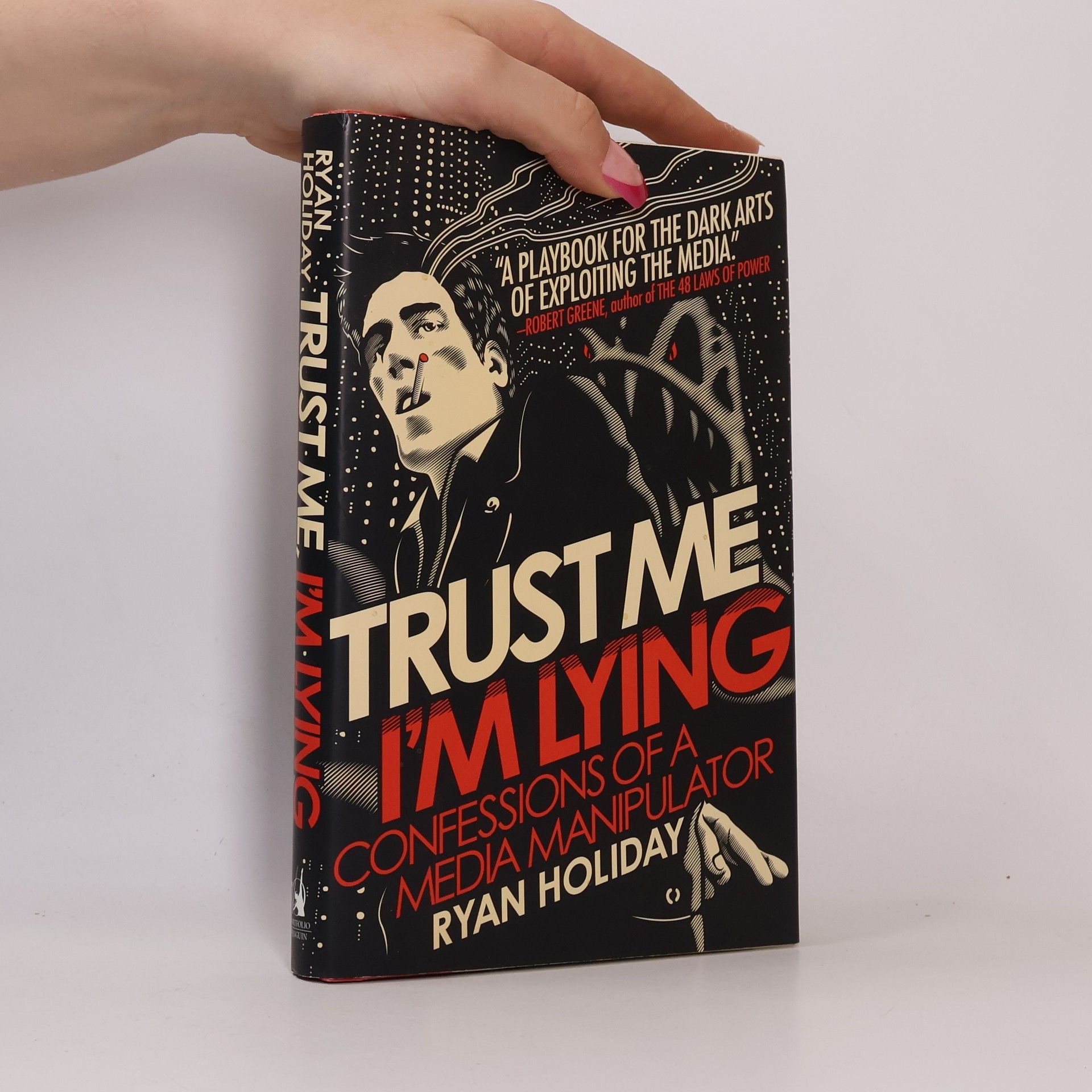 Ryan Holiday Trust Me, I'm Lying