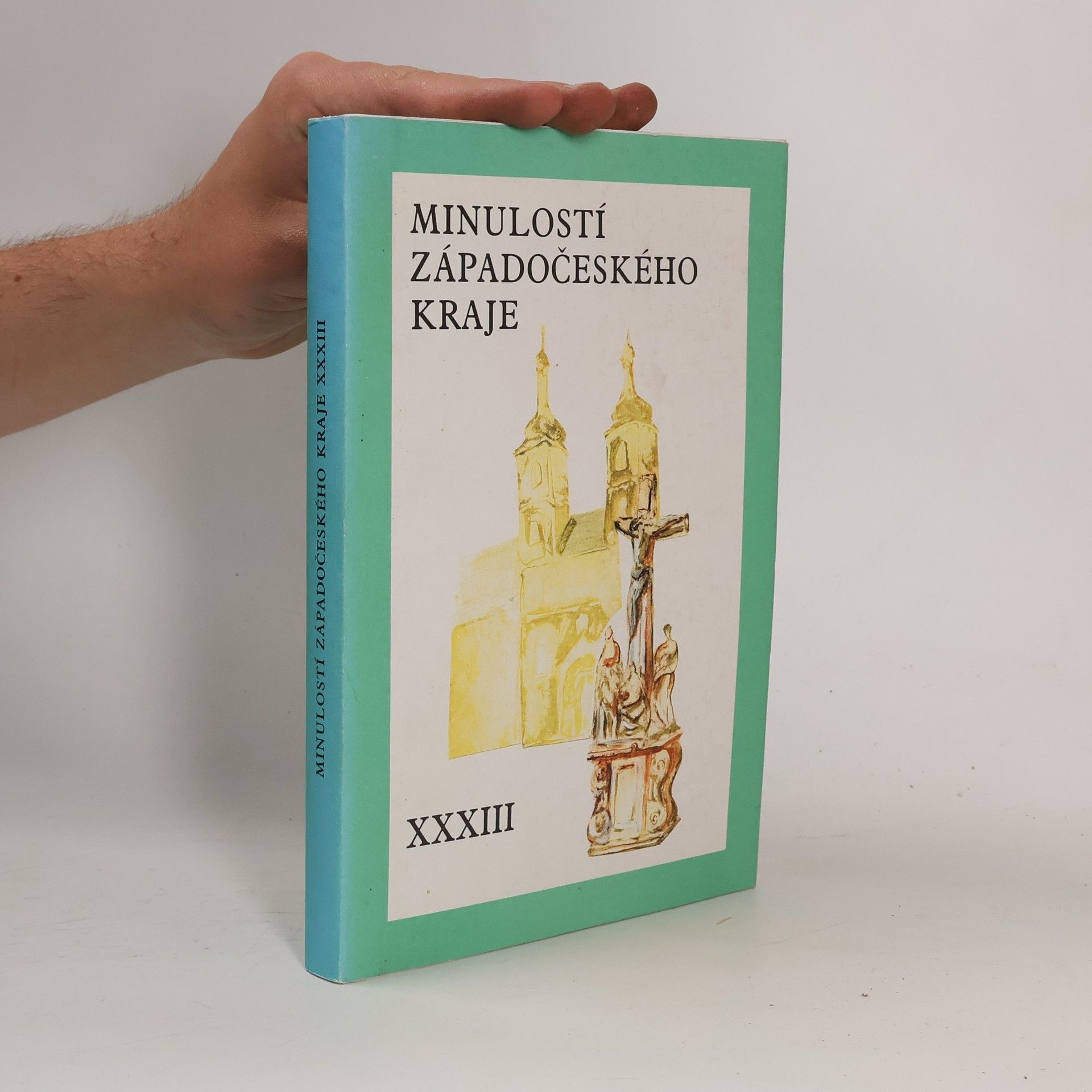 Autorenkollektiv Minulostí Západočeského kraje. XXXIII