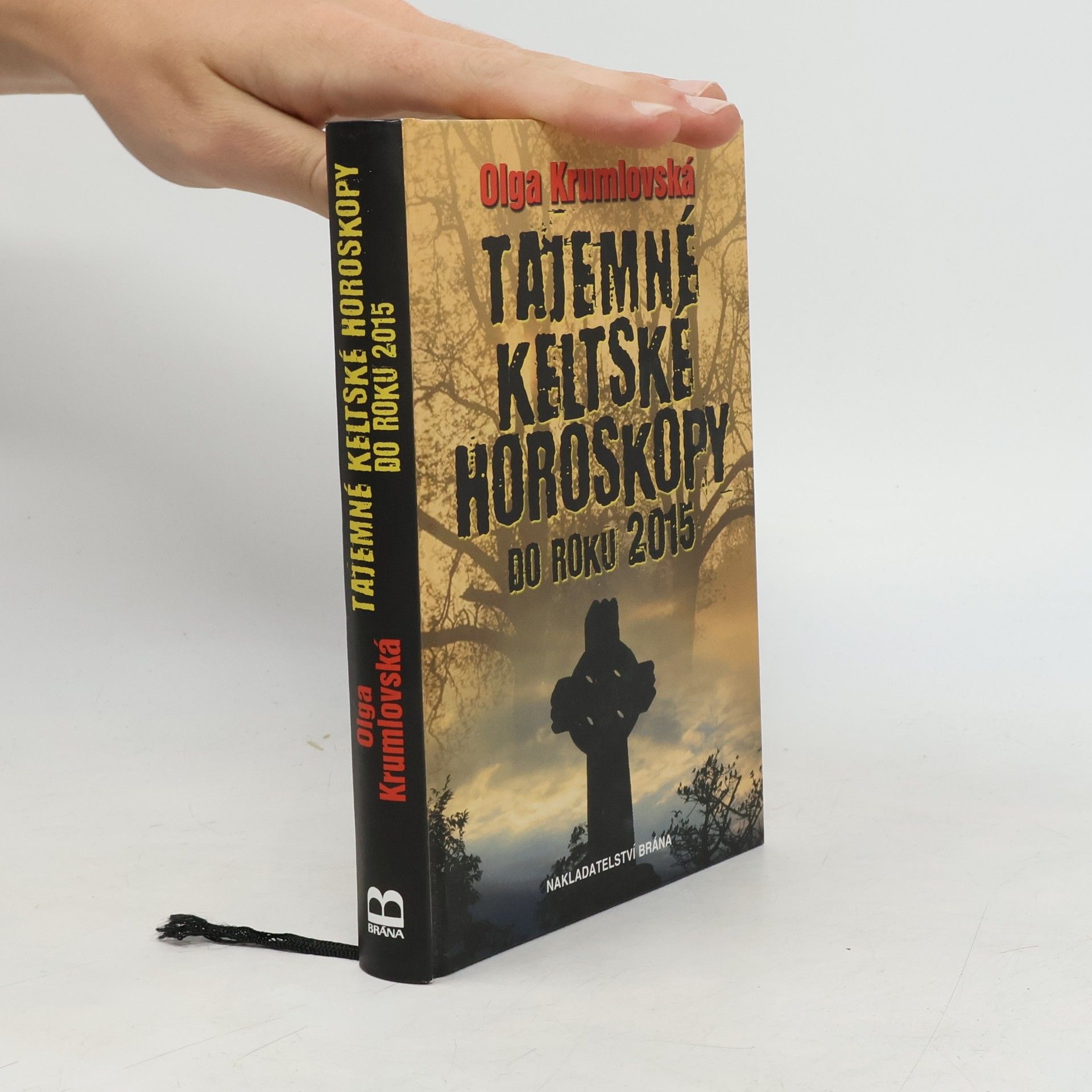 Olga Krumlovská Tajemné keltské horoskopy. Do roku 2015
