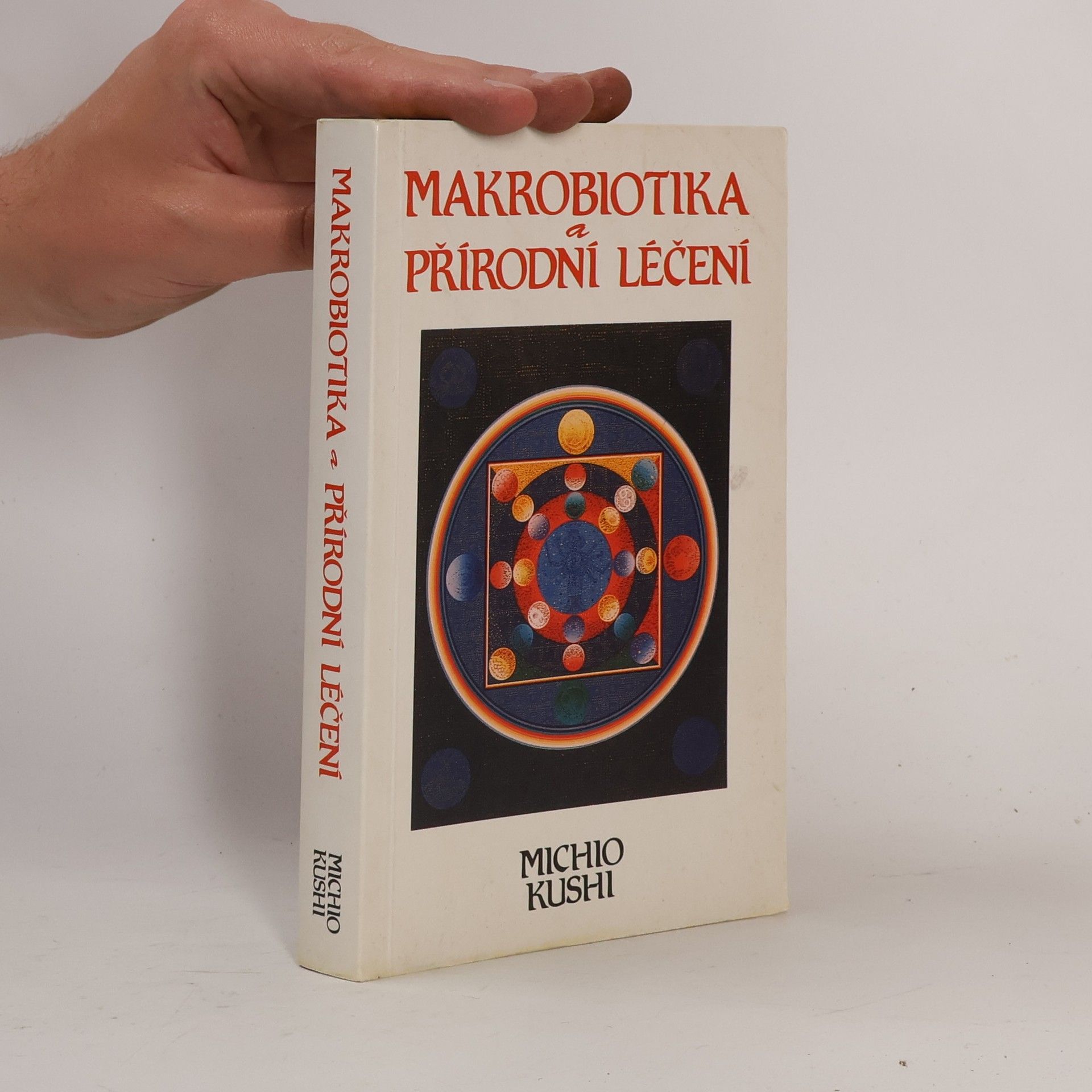 Michio Kushi Makrobiotika a přírodní léčení
