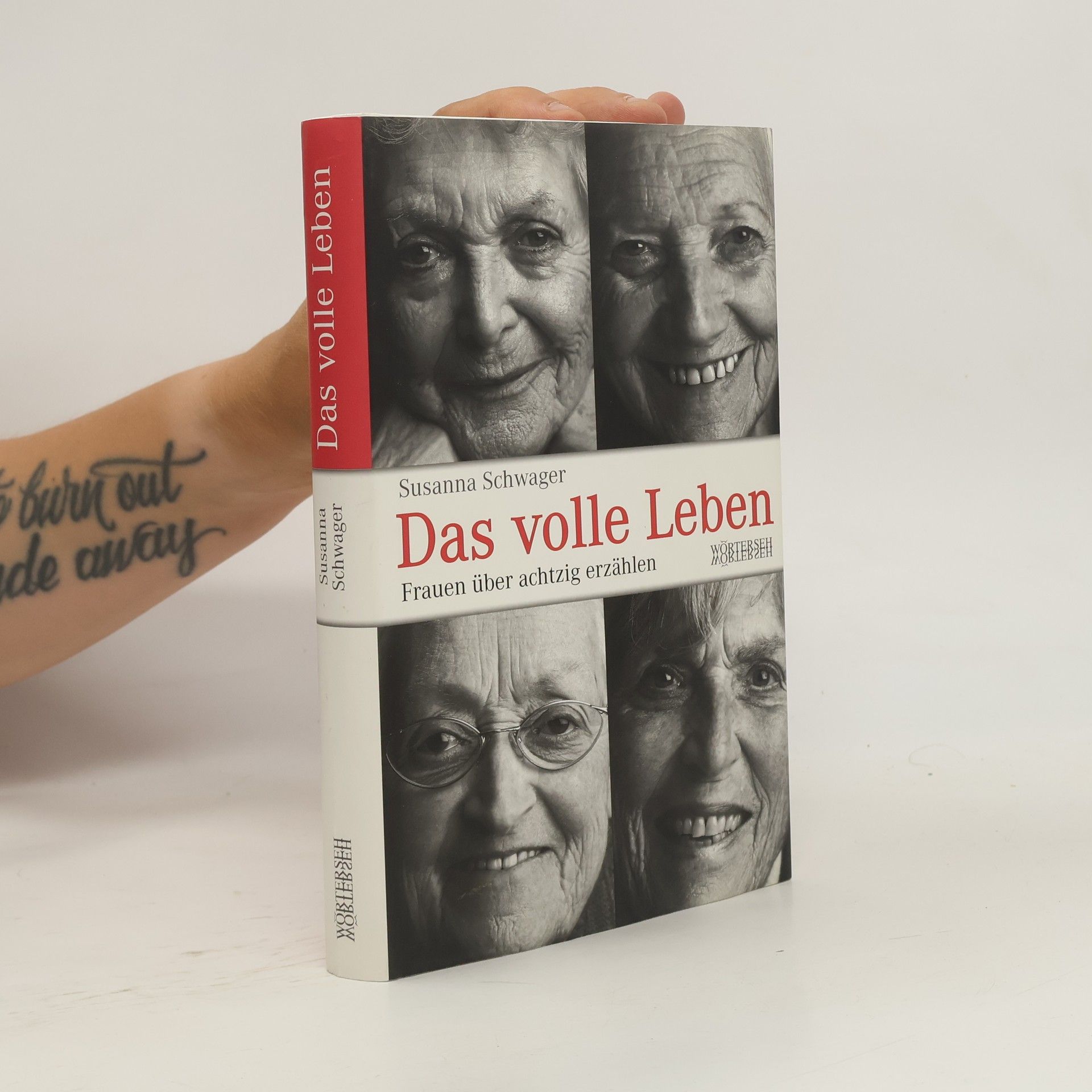 Susanna Schwager Das volle Leben - Frauen über achtzig erzählen
