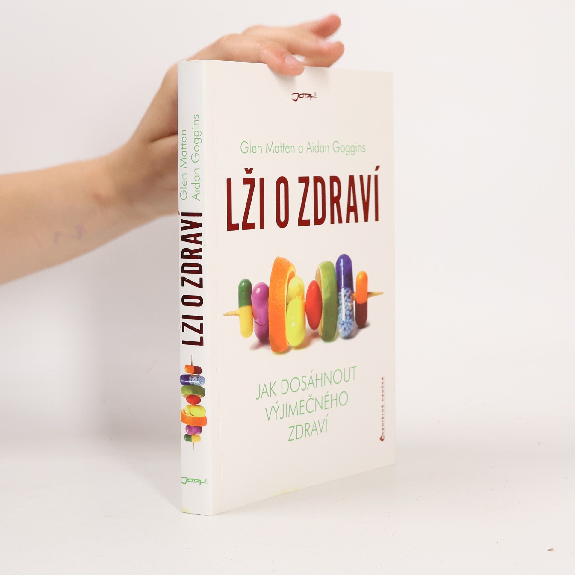 Aidan Goggins Lži o zdraví. Jak dosáhnout výjimečného zdraví