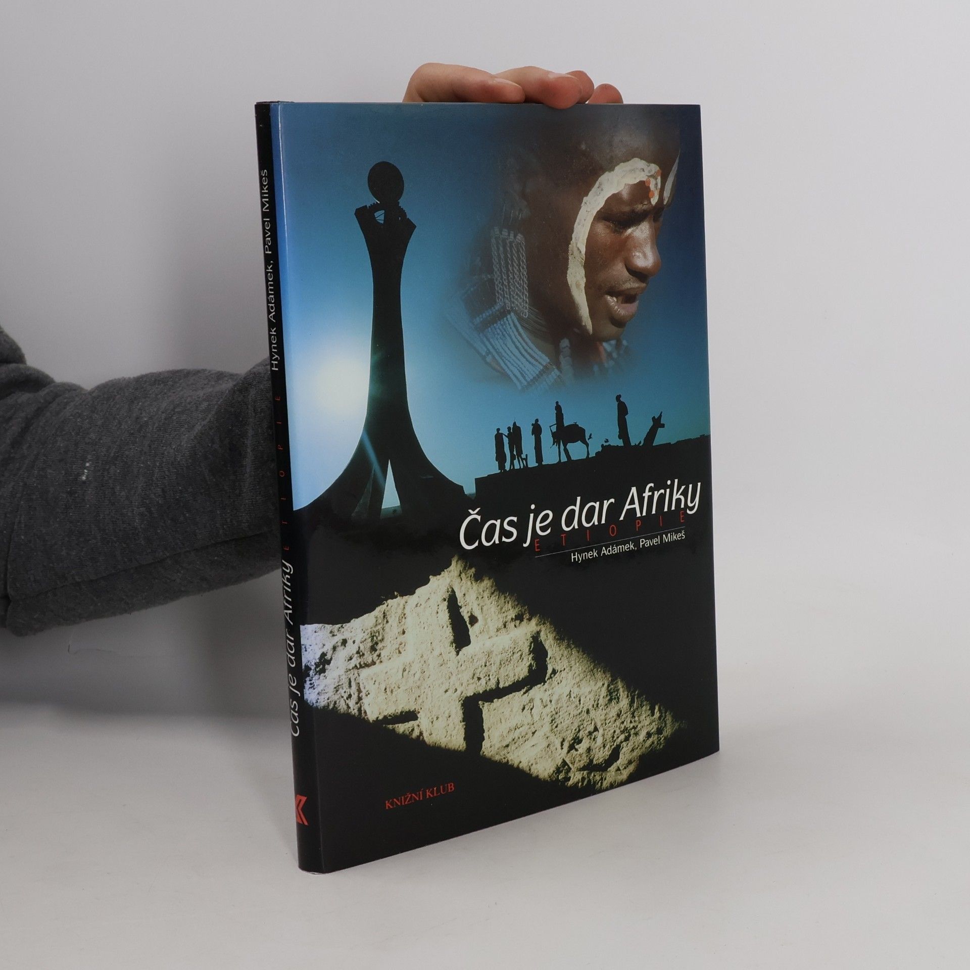 Pavel Mikeš Čas je dar Afriky. Etiopie