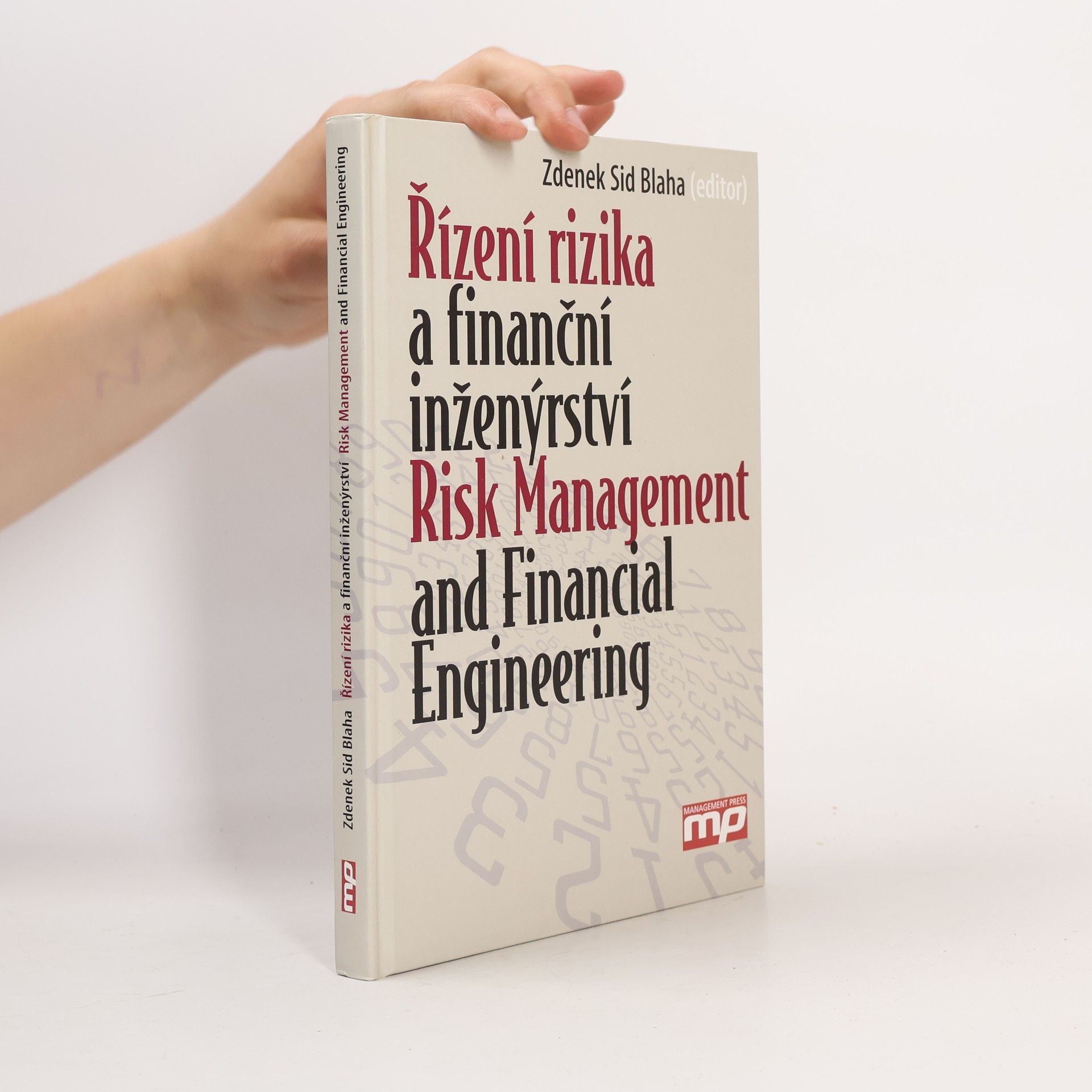 Zdenek Sid Blaha Řízení rizika a finanční inženýrství = Risk management and financial engineering