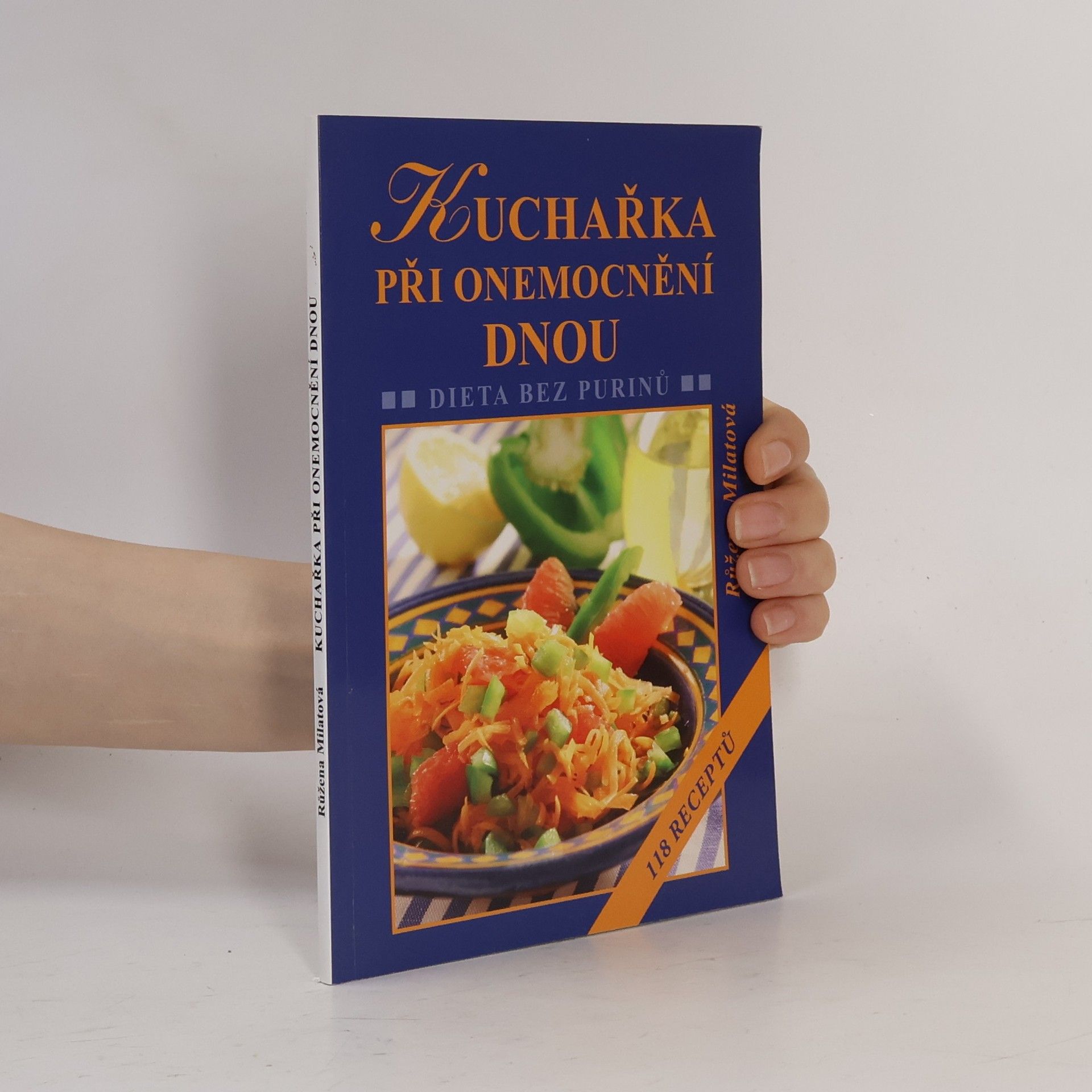 Růžena Milatová Kuchařka při onemocnění dnou - Dieta bez purinů